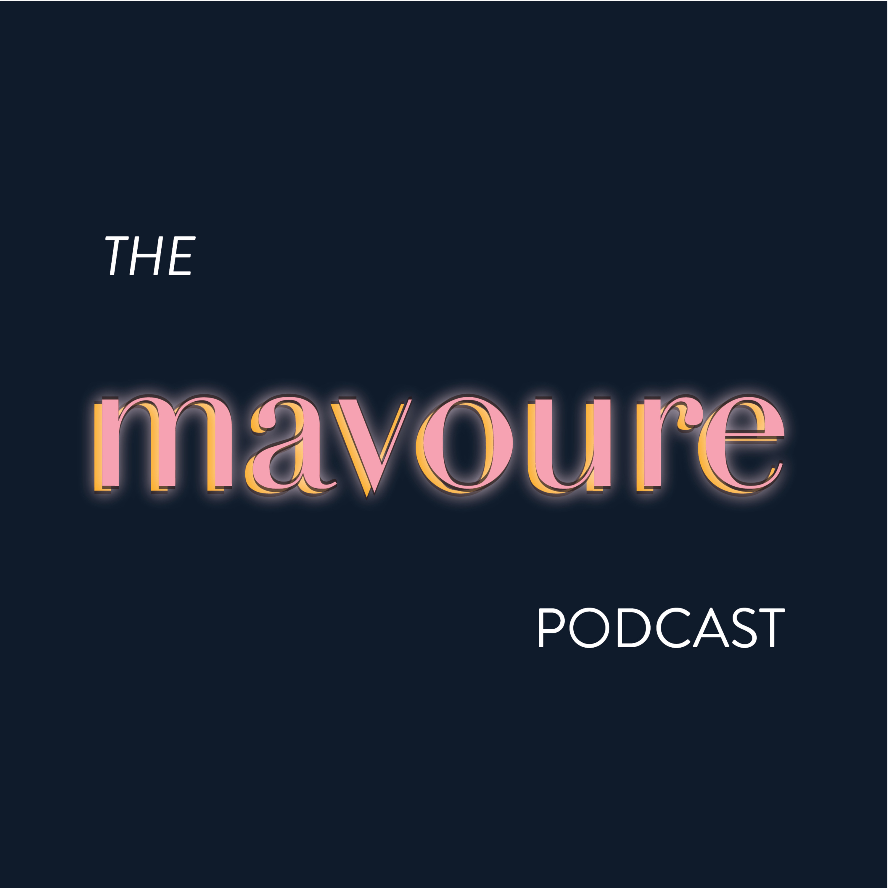 The Mavoure Podcast debuts on June 3rd The Mavoure Podcast debuts on June 3rd