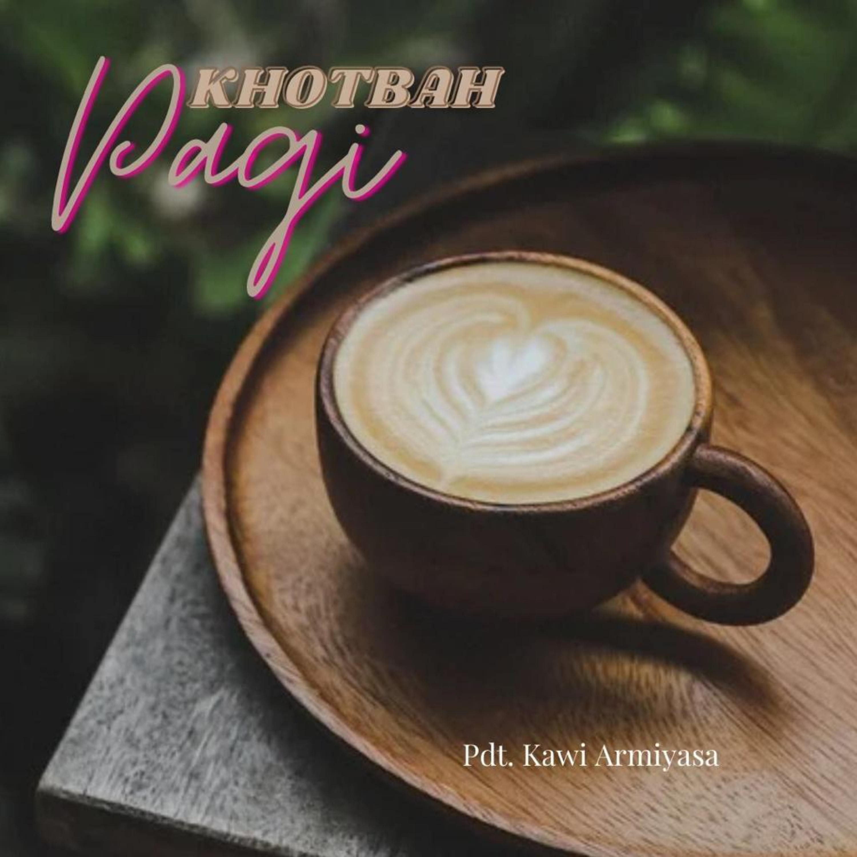 KOPI - Khotbah Pagi