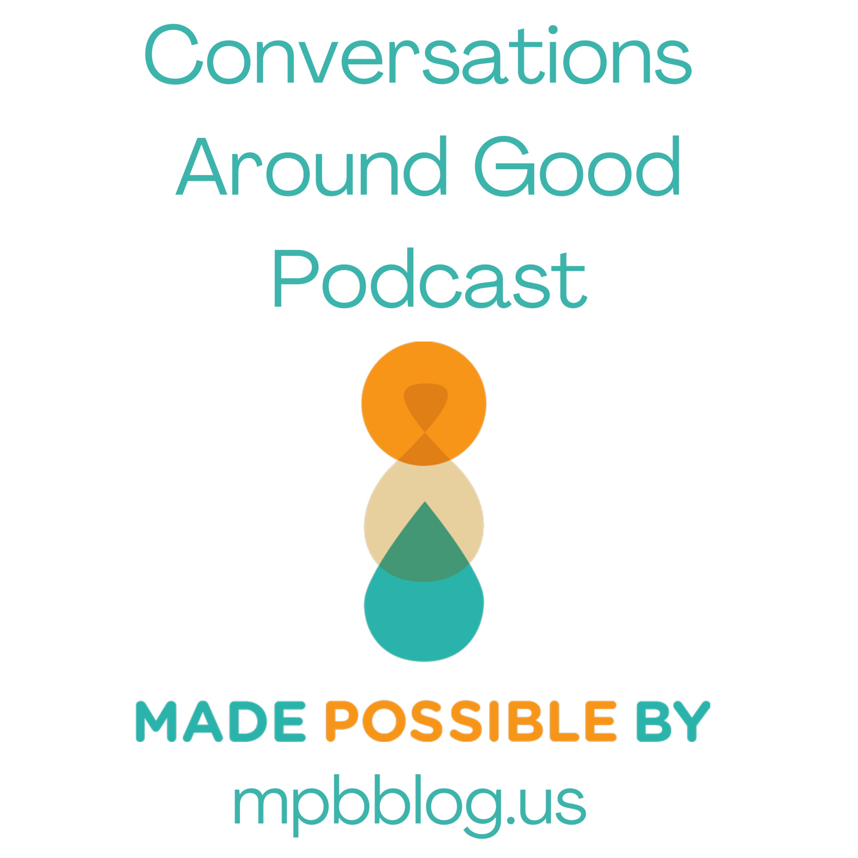 Conversations Around Good