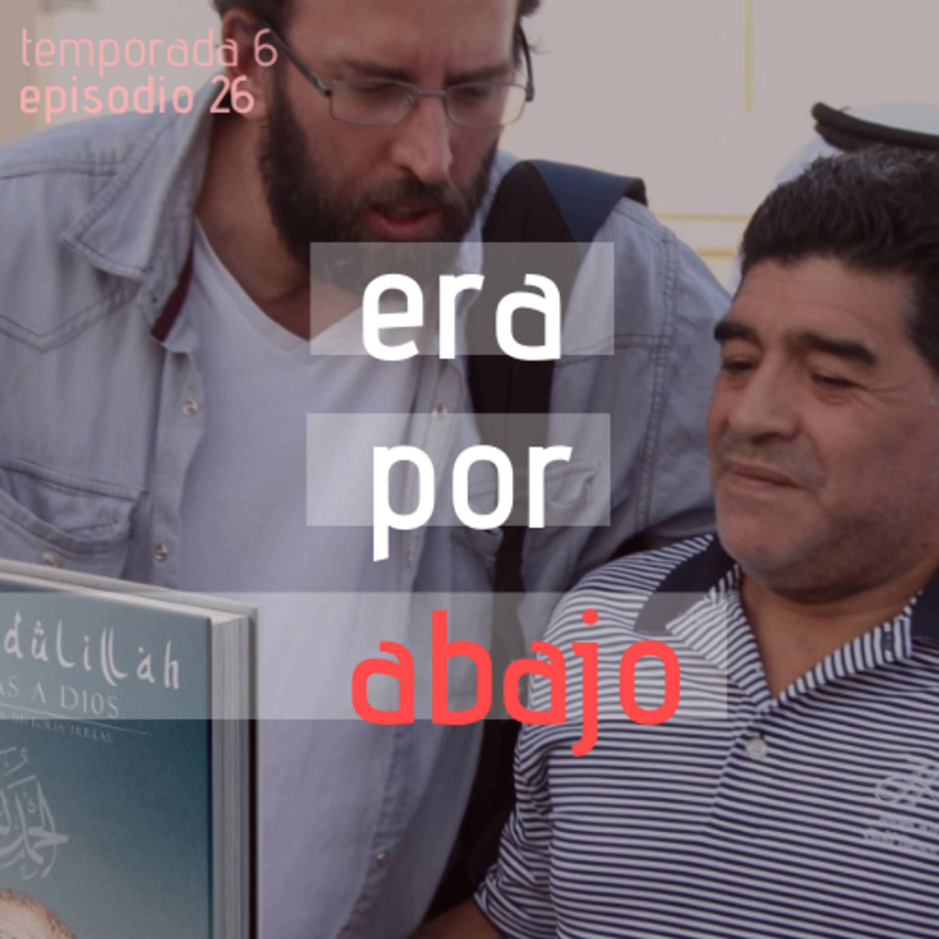 Era por abajo