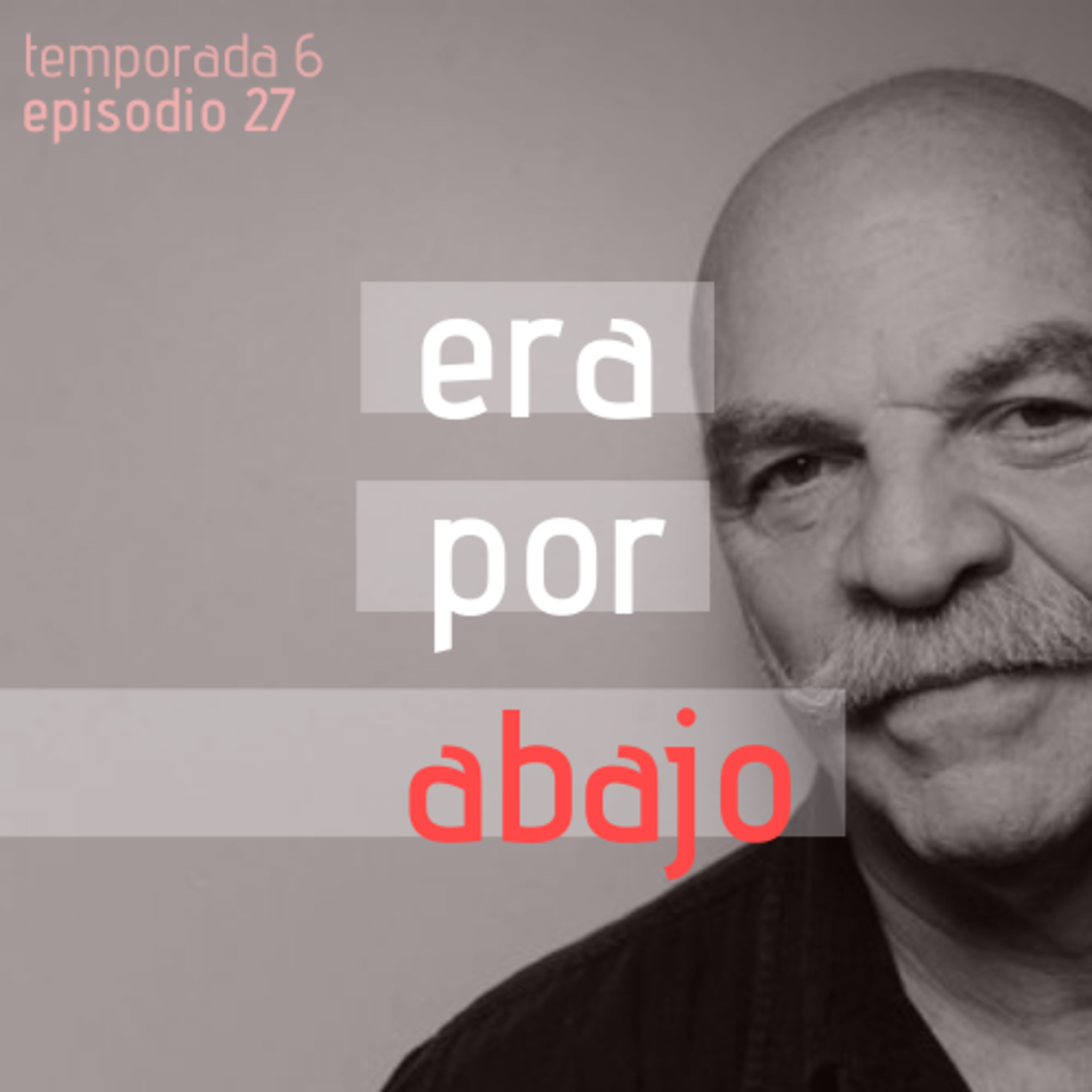 Era por abajo