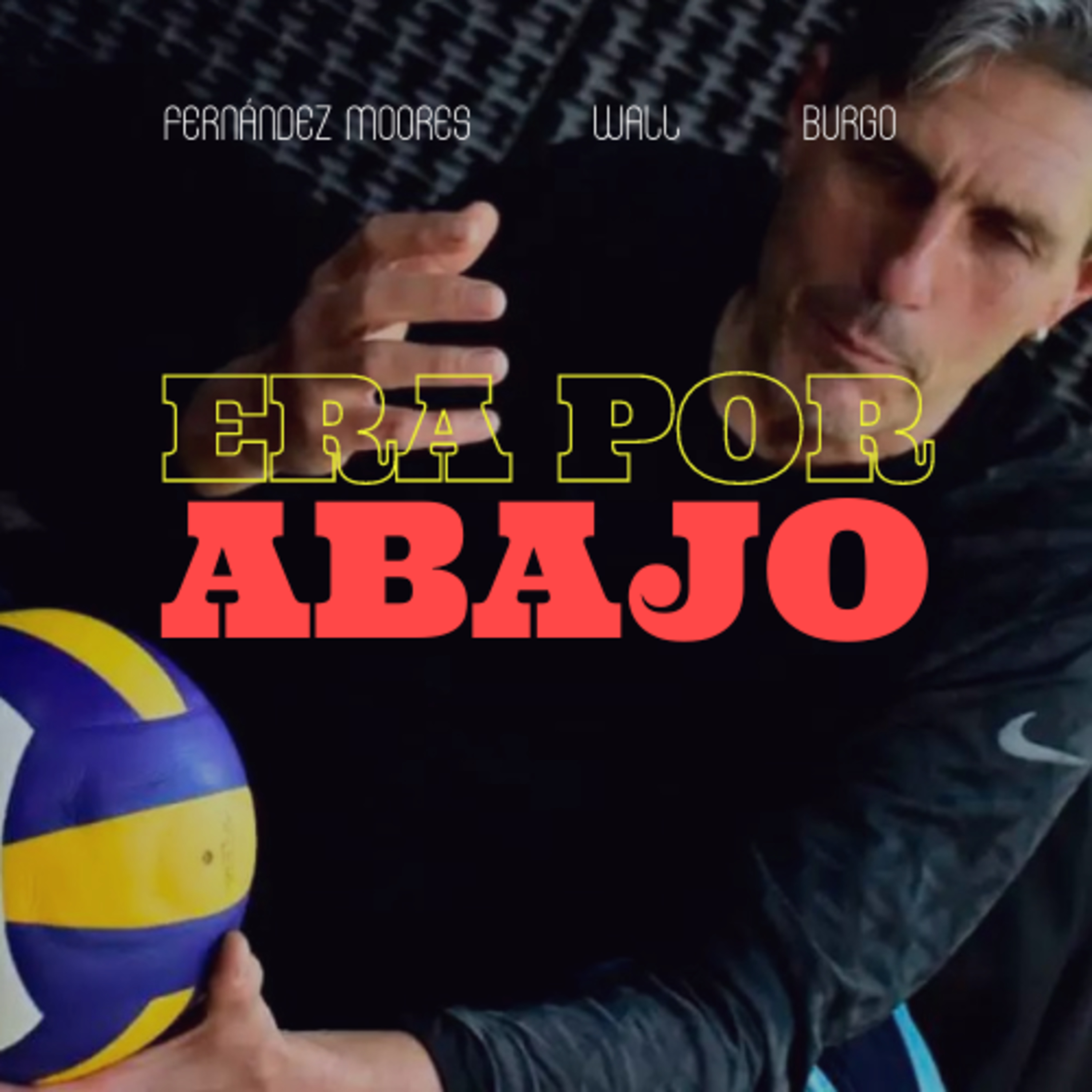 Era por abajo