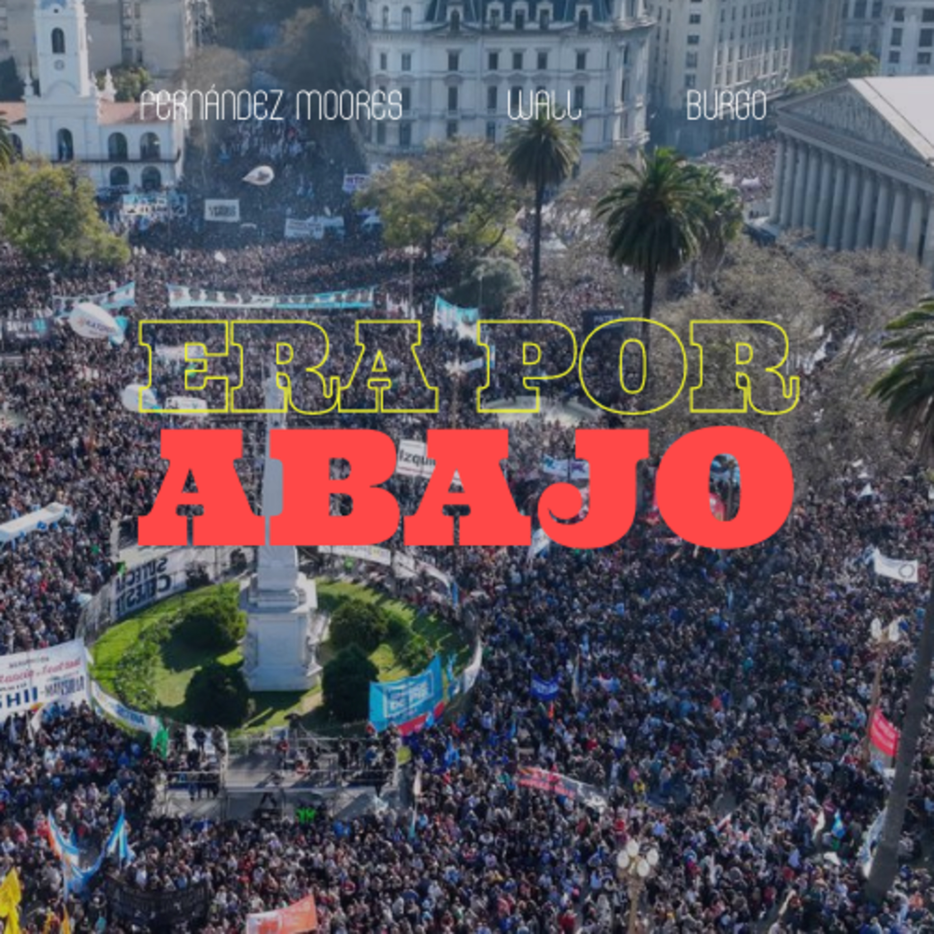 Era por abajo
