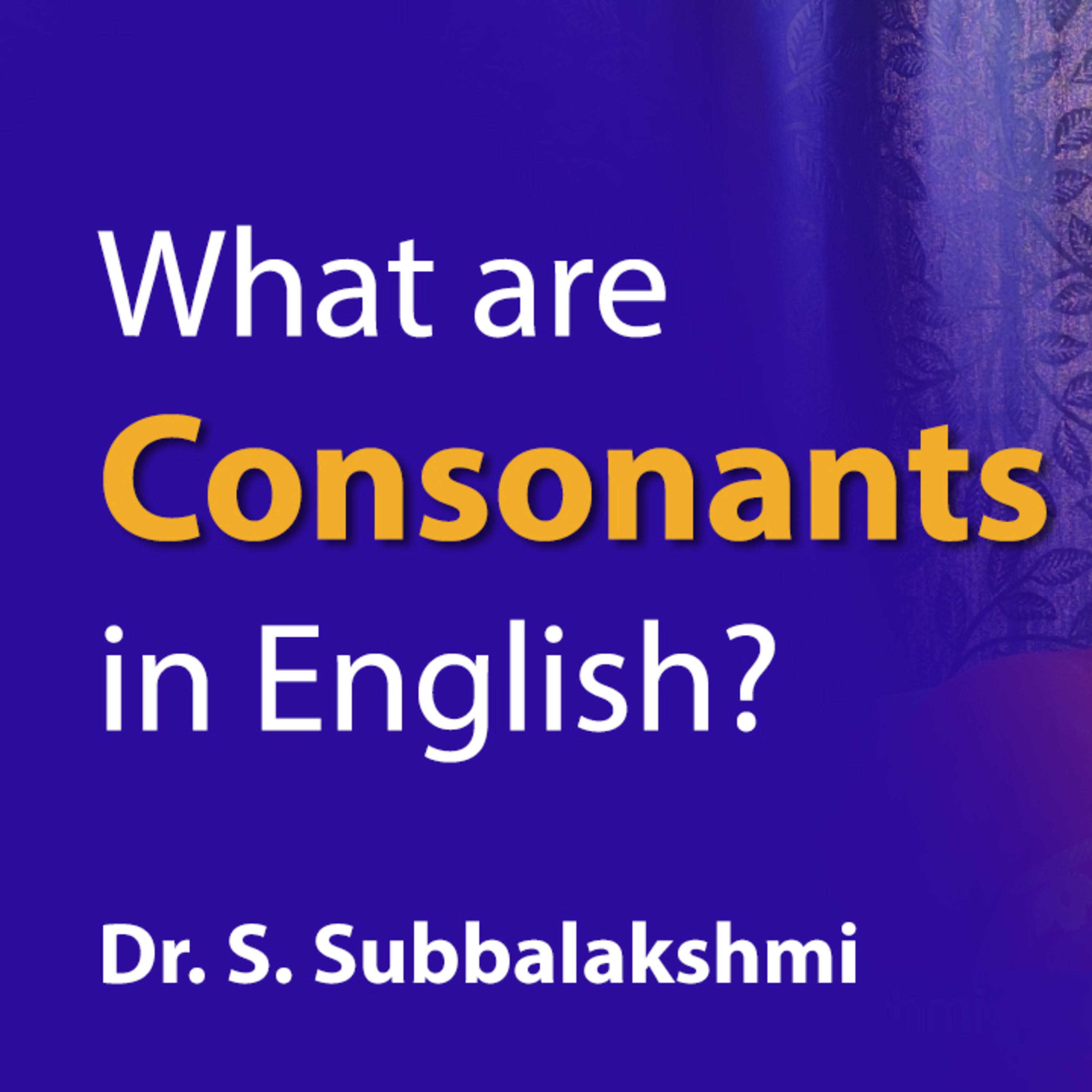 What are Consonants in English?