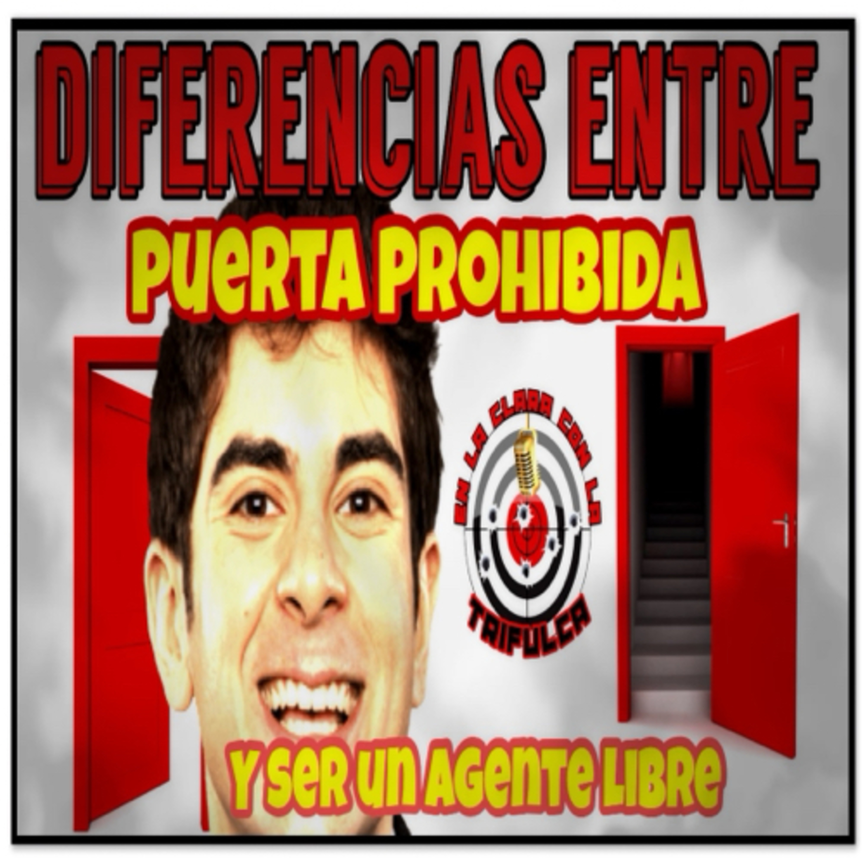 Explicamos Las Diferencias Entre El Termino Puerta Prohibida Y Ser Un Agente Libre episode artwork