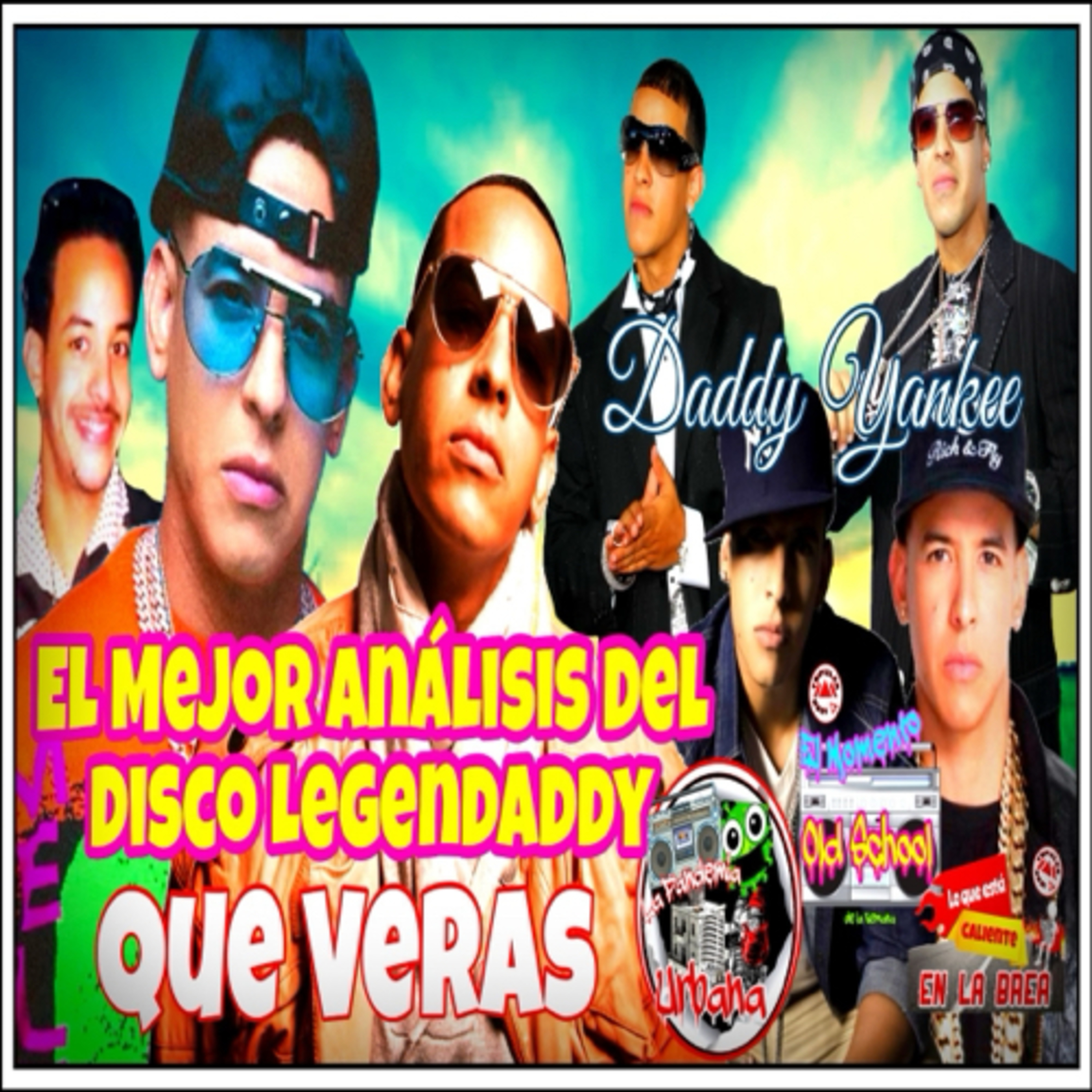 Legendaddy El Mejor Análisis Del Nuevo Album De Daddy Yankee De Cara A Su Retiro  episode artwork
