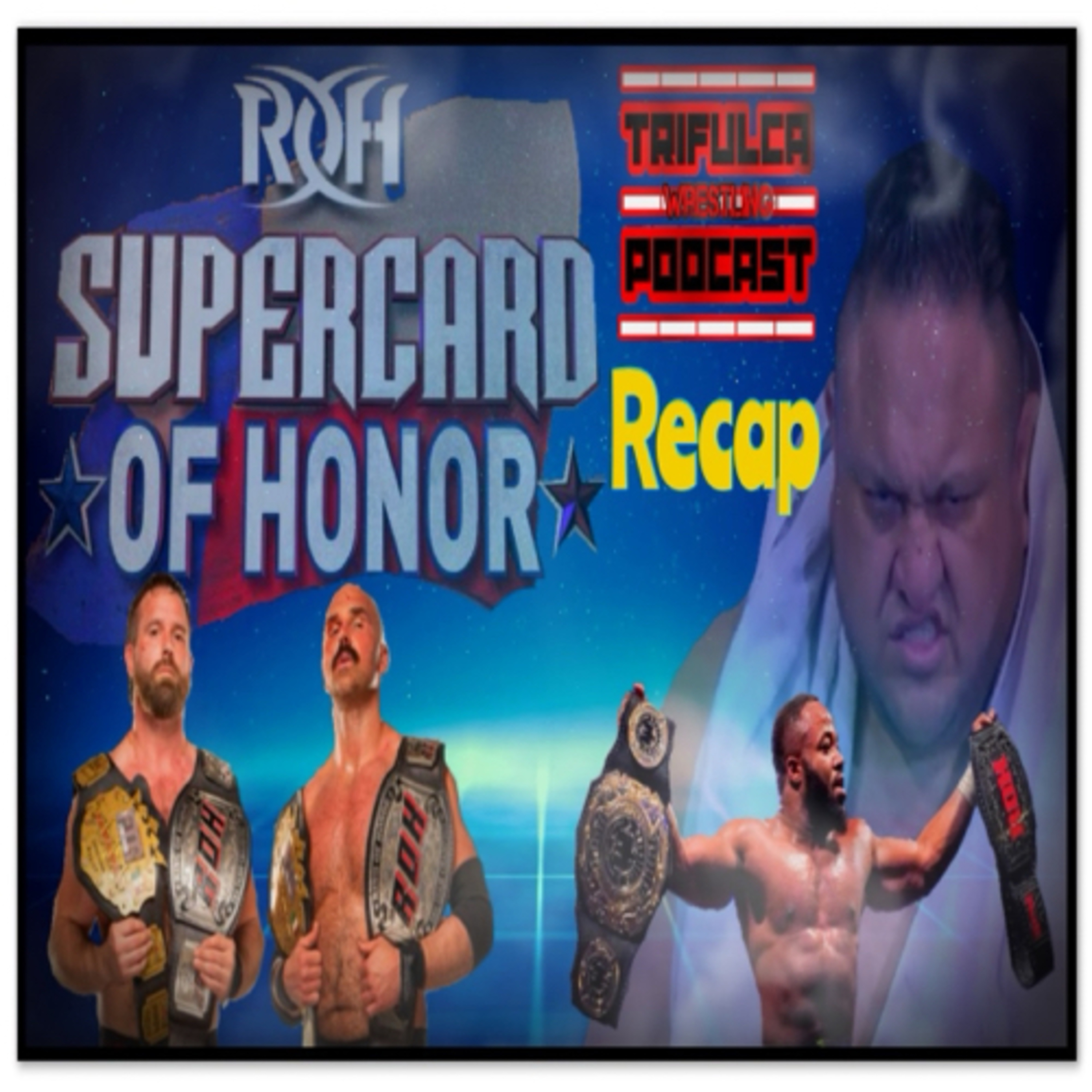 Ring Of Honor Supercard Of Honor (La Noche De FTR & El Regreso De Samoa Joe) episode artwork