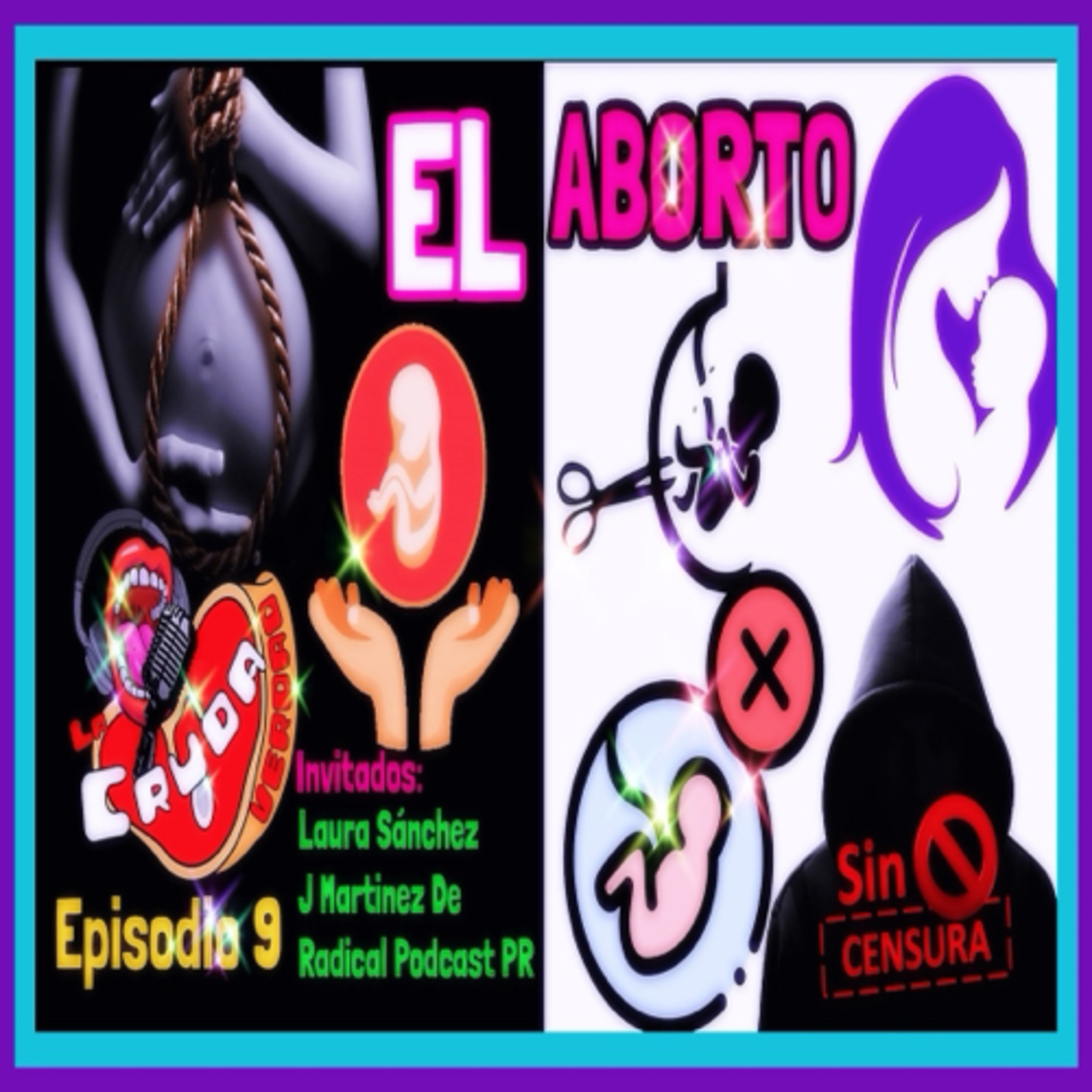 El Aborto: “Ya No Es Un Derecho Constitucional” (Nuestro Análisis, Opiniones Y Comentaros)  episode artwork