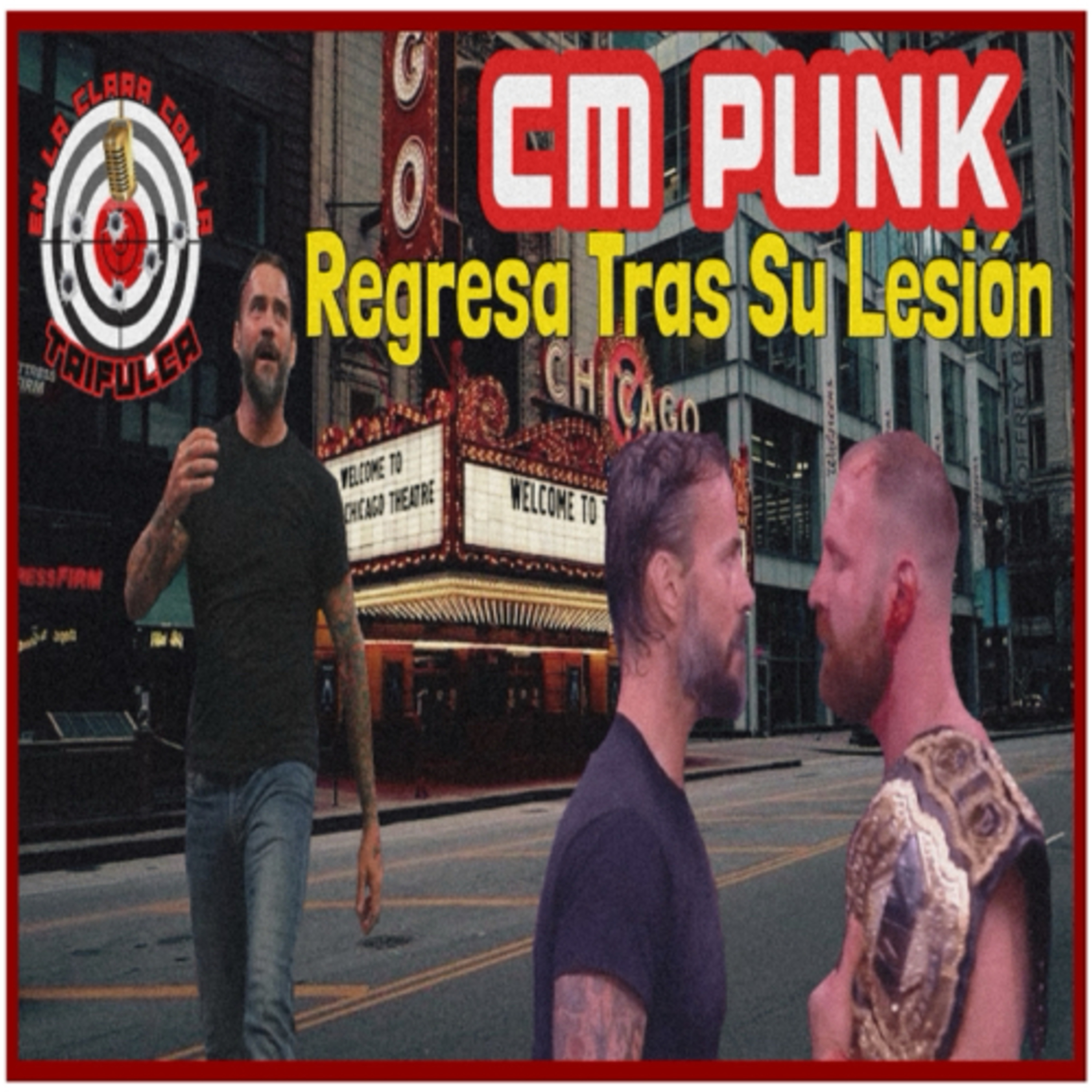 CM Punk Hace Su Regreso En AEW Tras Un Tiempo Fuera Por Lesión ¿Va Para All Out? episode artwork