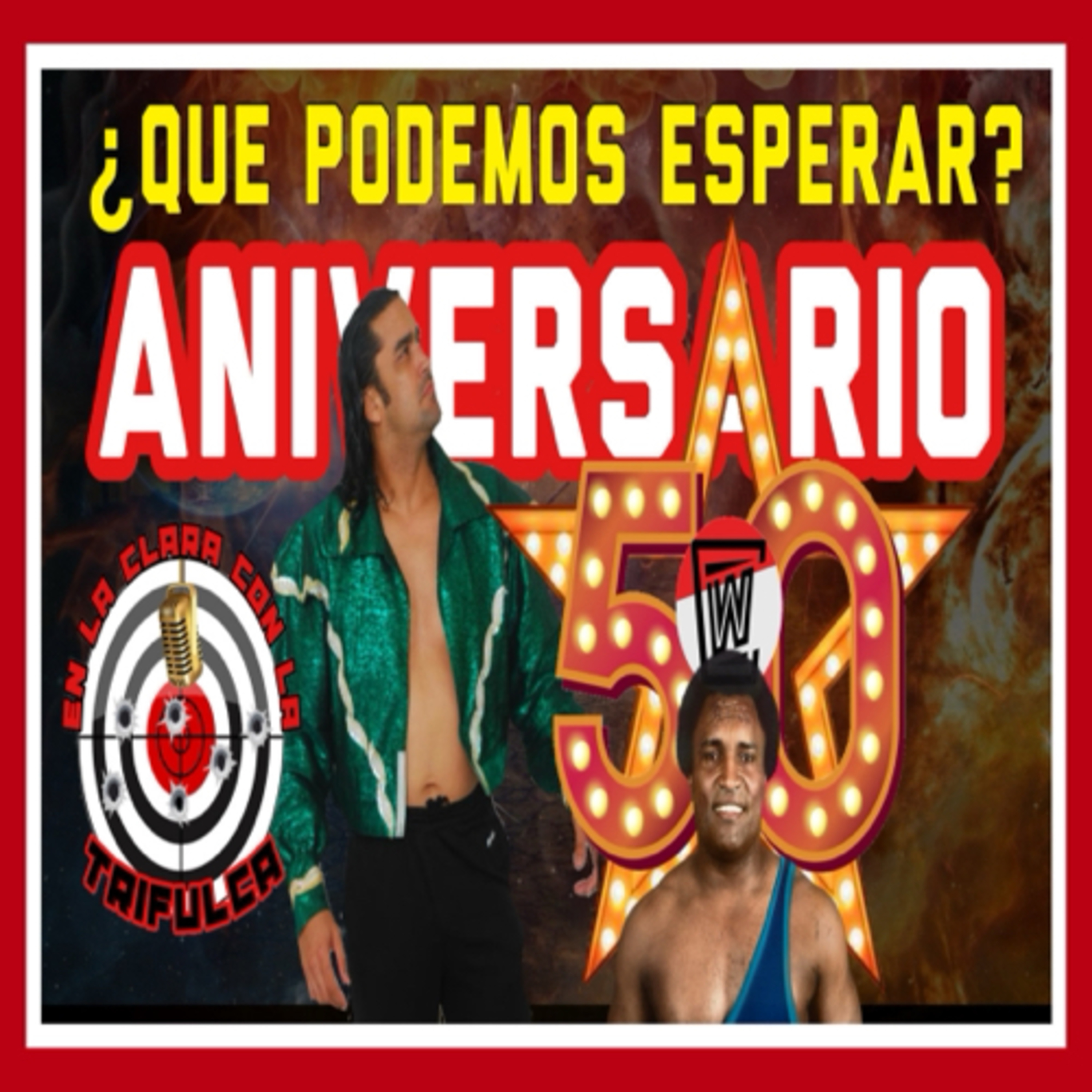 Aniversario 49 De WWC Fue Un Exito Tolal ¿Que Esperamos Para El 50? episode artwork