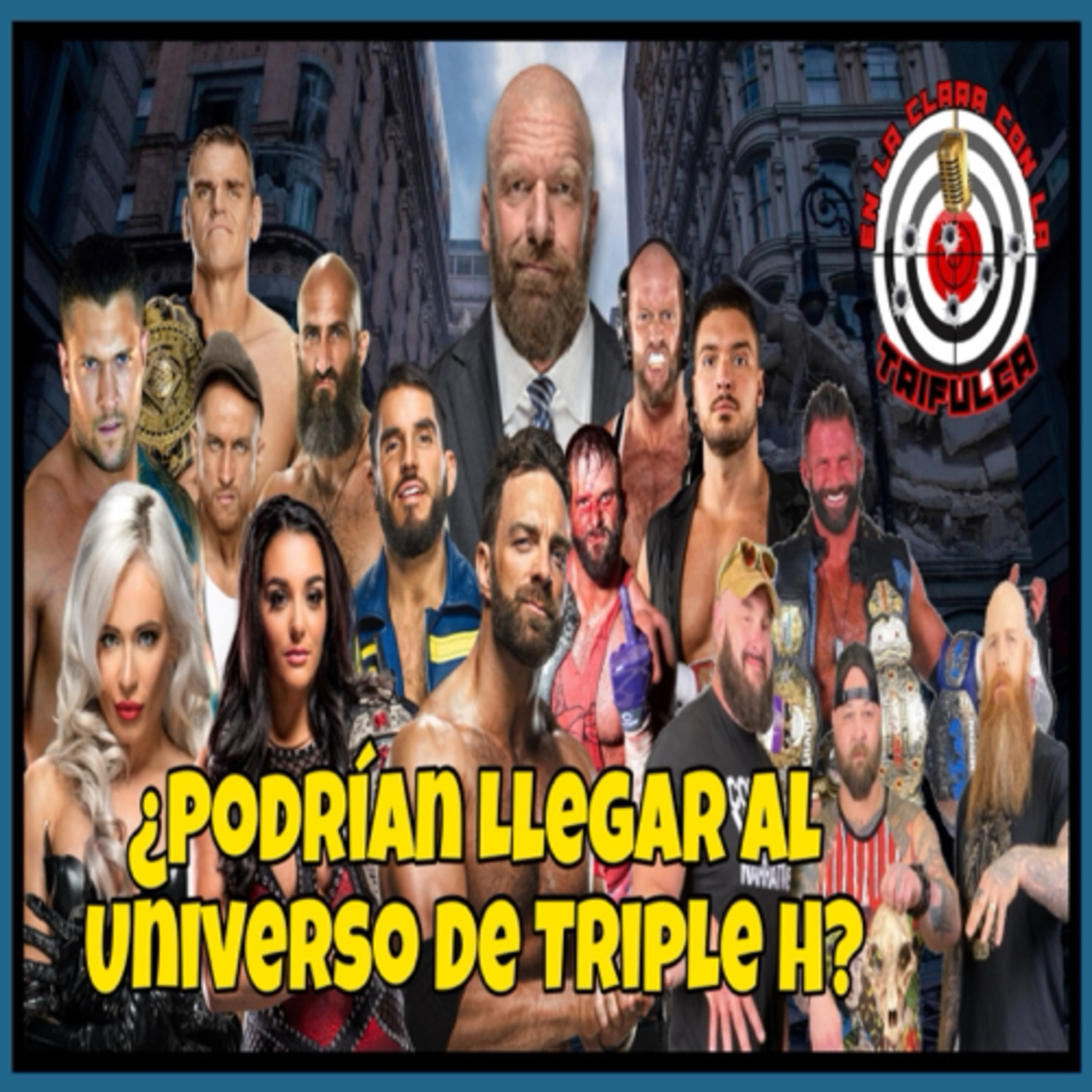 Luchadores Que Pudieran Regresar A WWE Ó Ser Mejor Utilizados Ahora Que Triple H Esta Al Mando  episode artwork