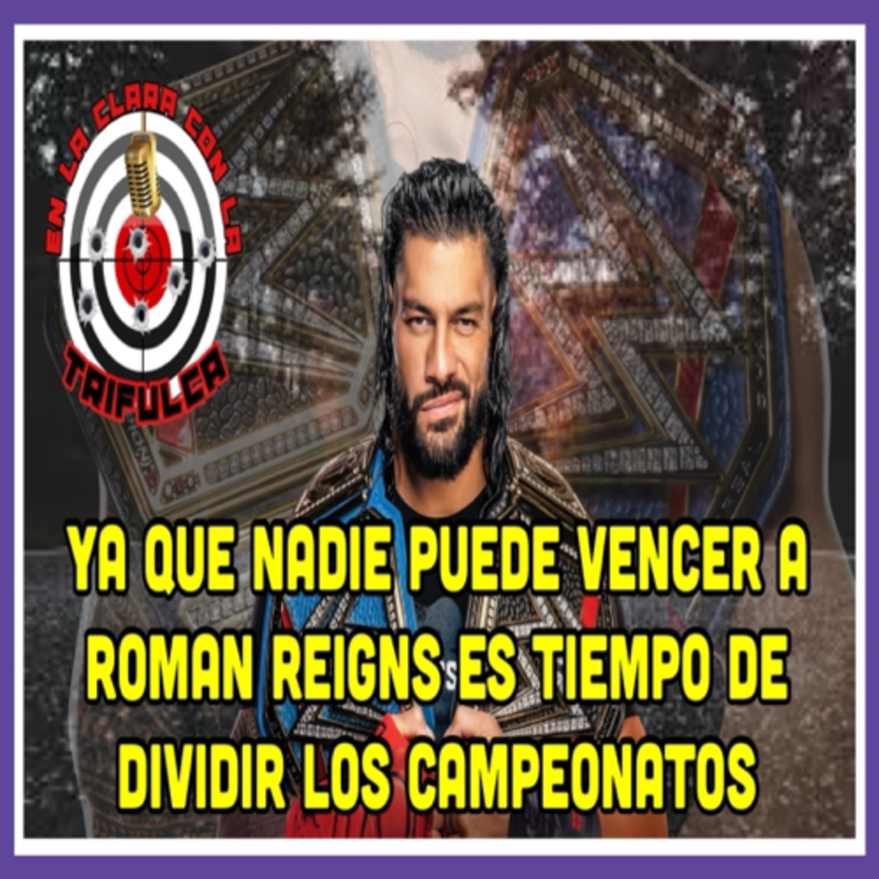 Es Tiempo De Dividir Los Campeonatos En WWE Para Que Otros Talentos Tengan Oportunidad episode artwork