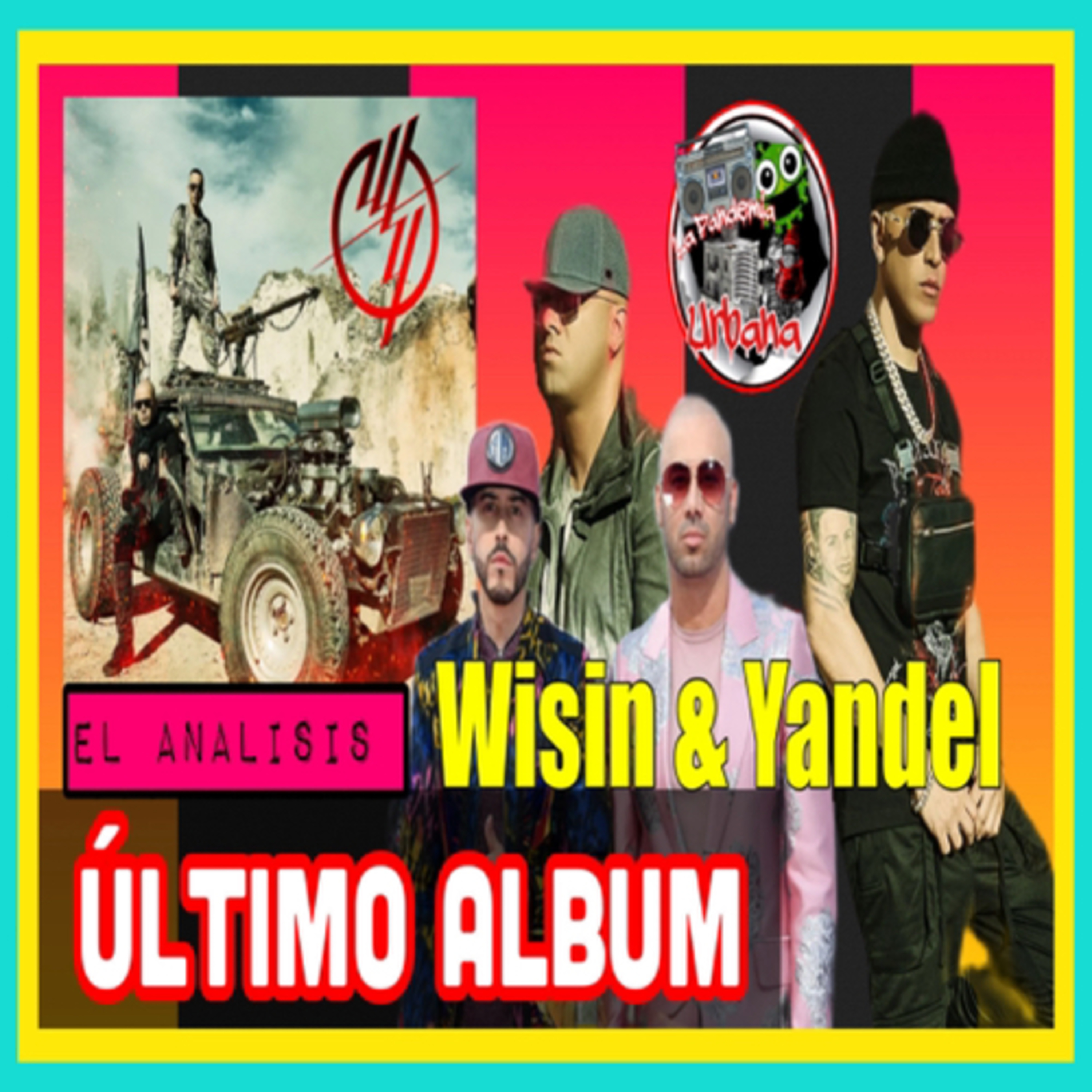 Último Album De Wisin & Yandel La Última Misión El Análisis, Opiniones Y Calificaciones  episode artwork