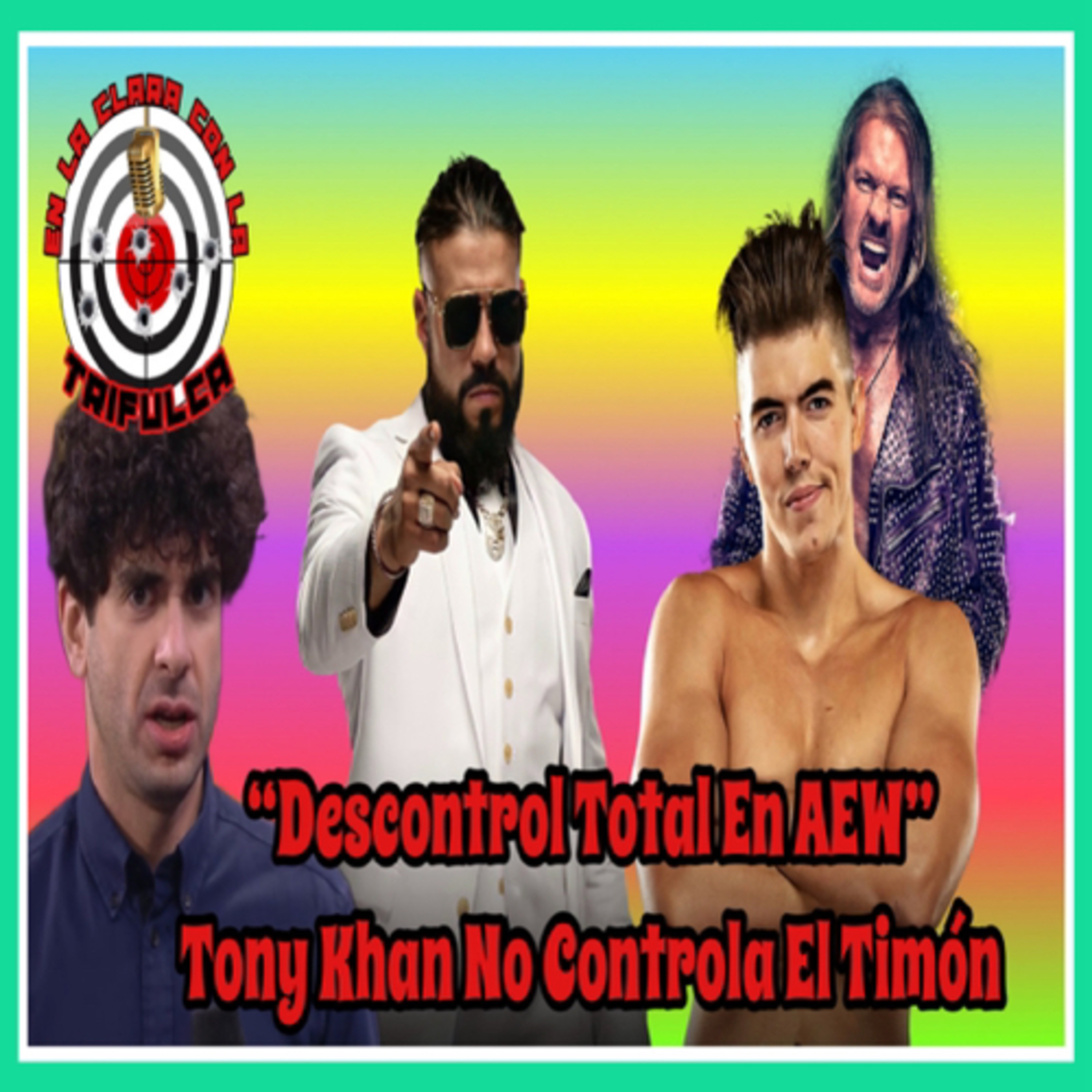 Descontrol Total En AEW Tony Khan No Controla El Timón  episode artwork