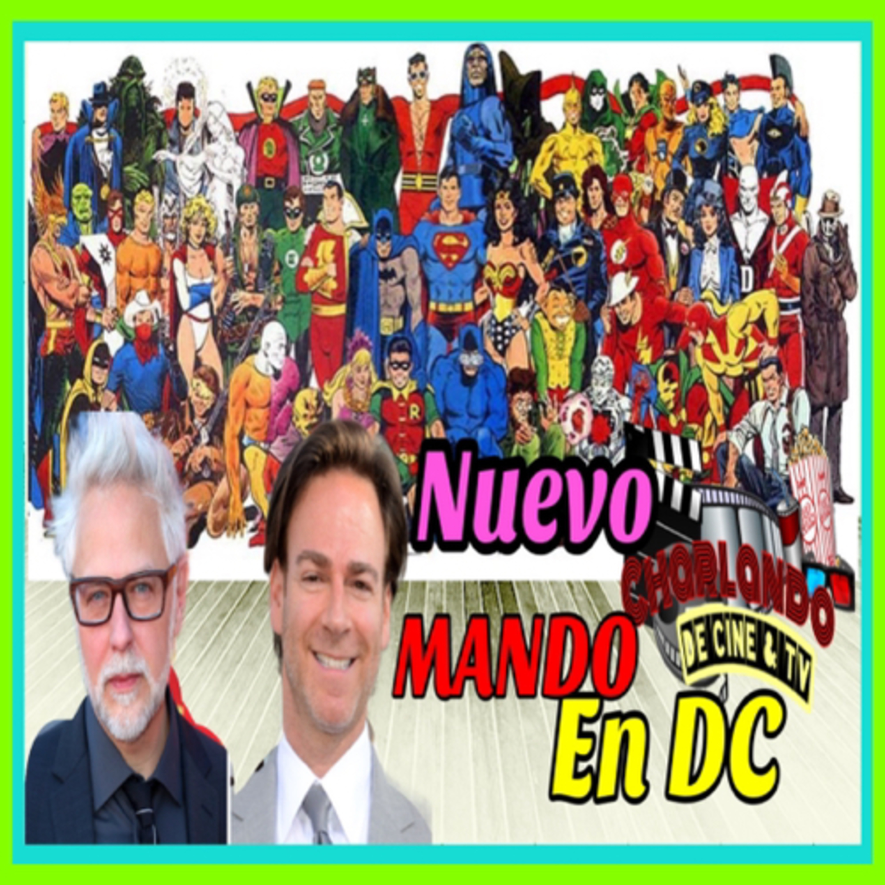 Nuevo Mando En DC De Las Manos De James Gunn Y Peter Safran episode artwork