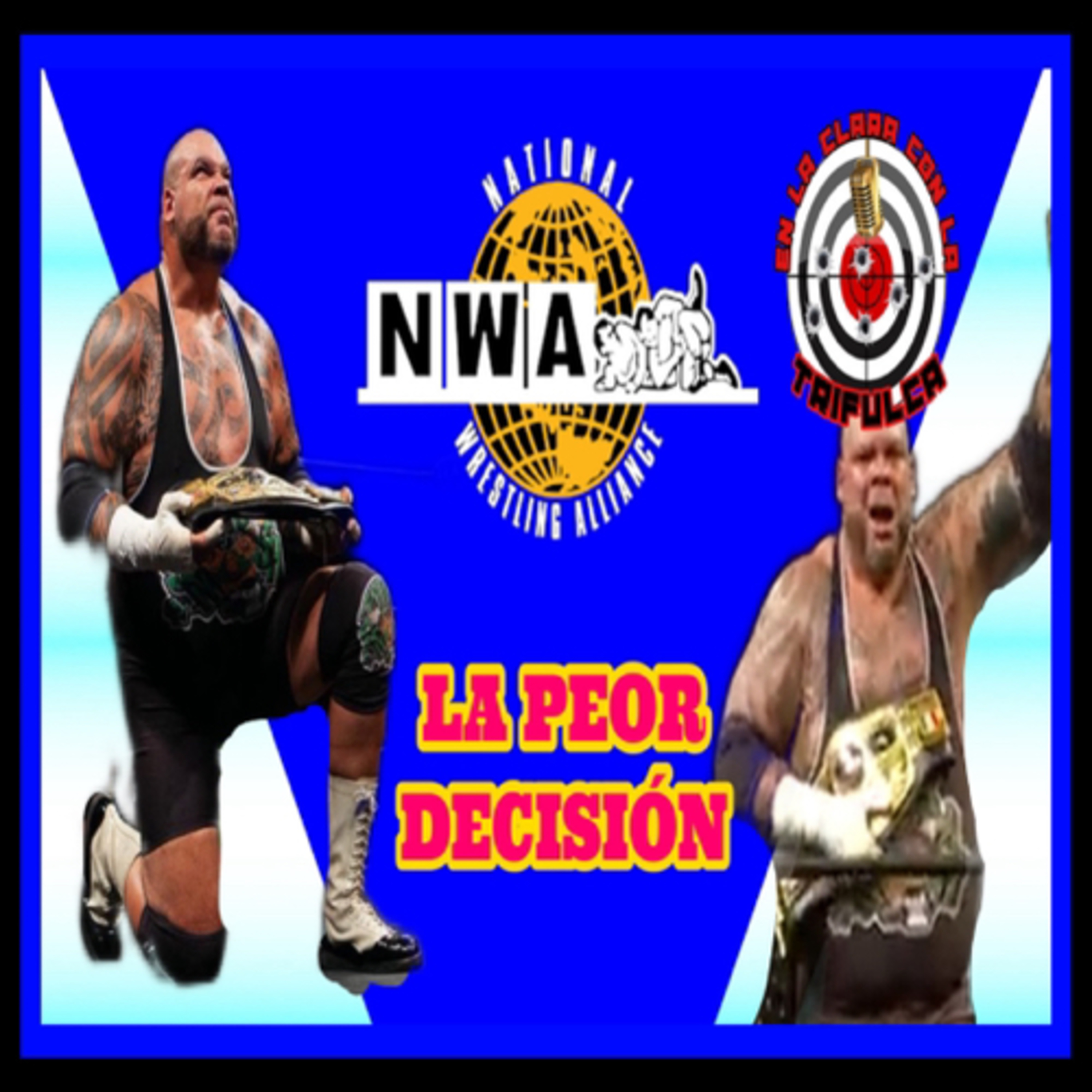 Tyrus El Nuevo Campeón De La NWA Es La Peor Decisión Que La Empresa Pudo Haber Tomado episode artwork