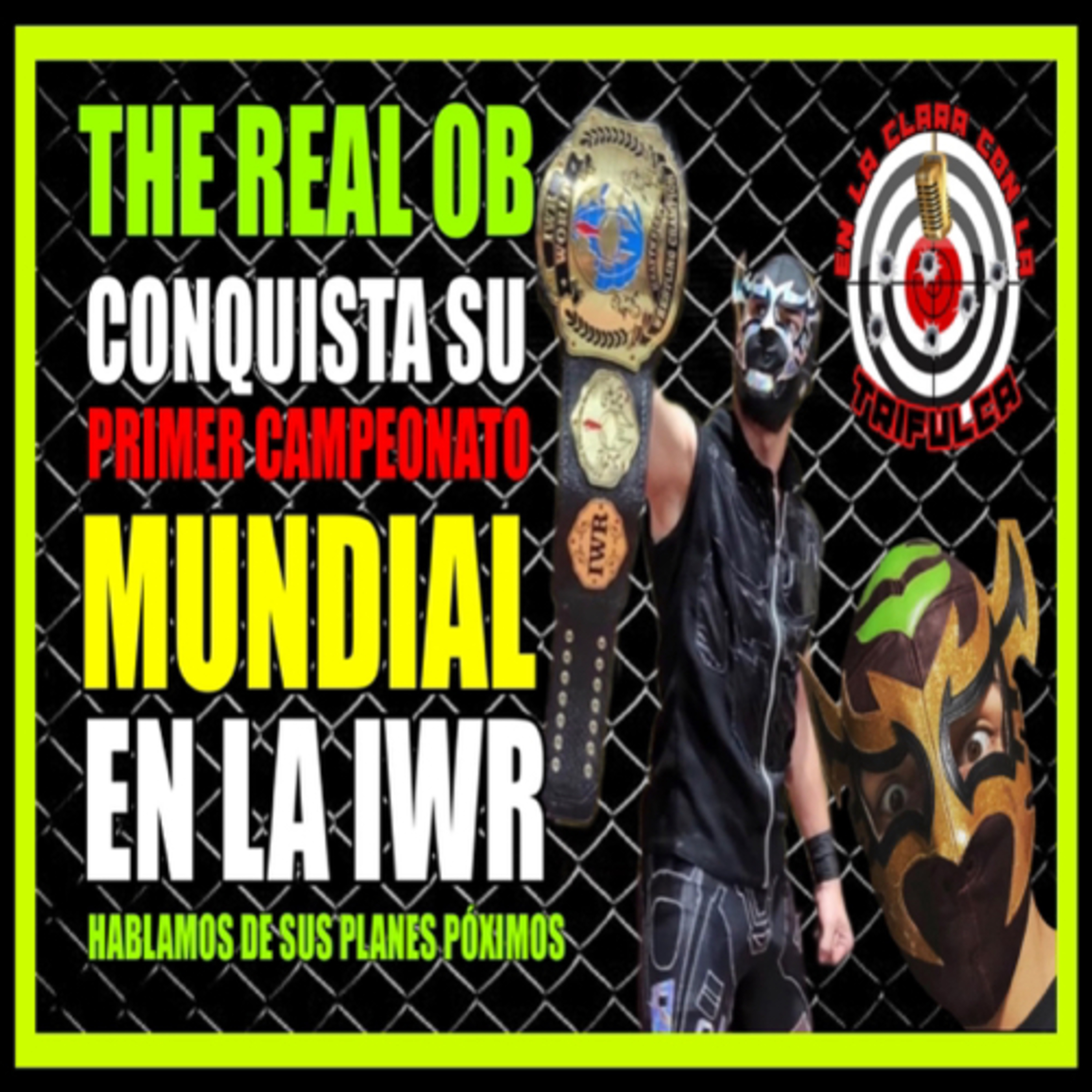 The Real OB El Nuevo Campeón Mundial De La IWR: “Joe Bravo Ten Cuidado”  episode artwork