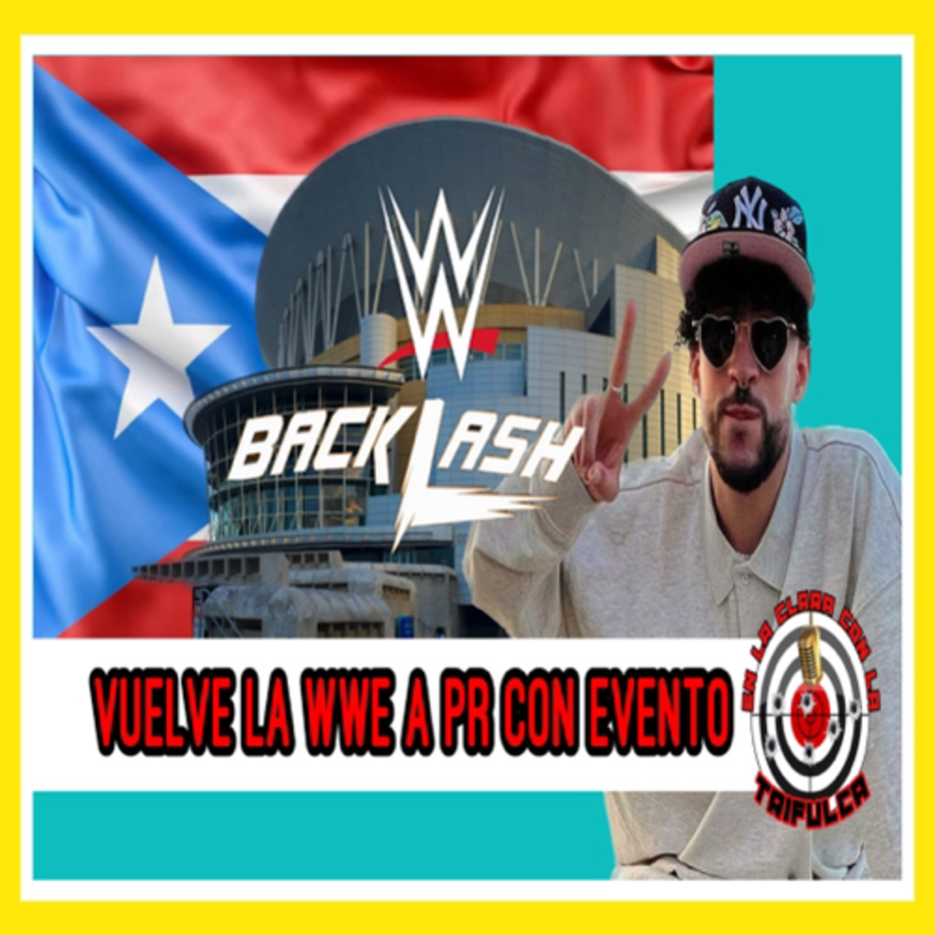 WWE Vuelve A Puerto Rico De La Mano De Bad Bunny Para Evento  episode artwork