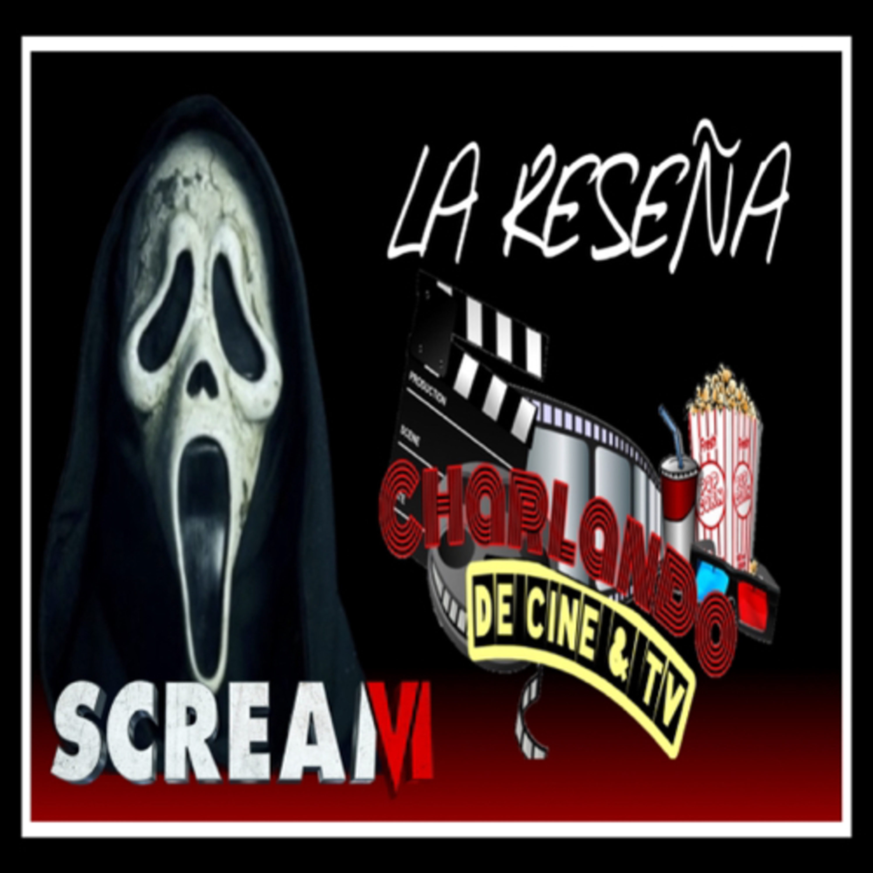 Scream 6 Reseña, Análisis, Calificaciones Y Hablamos De Las Seis Entregas De La Franquicia  episode artwork