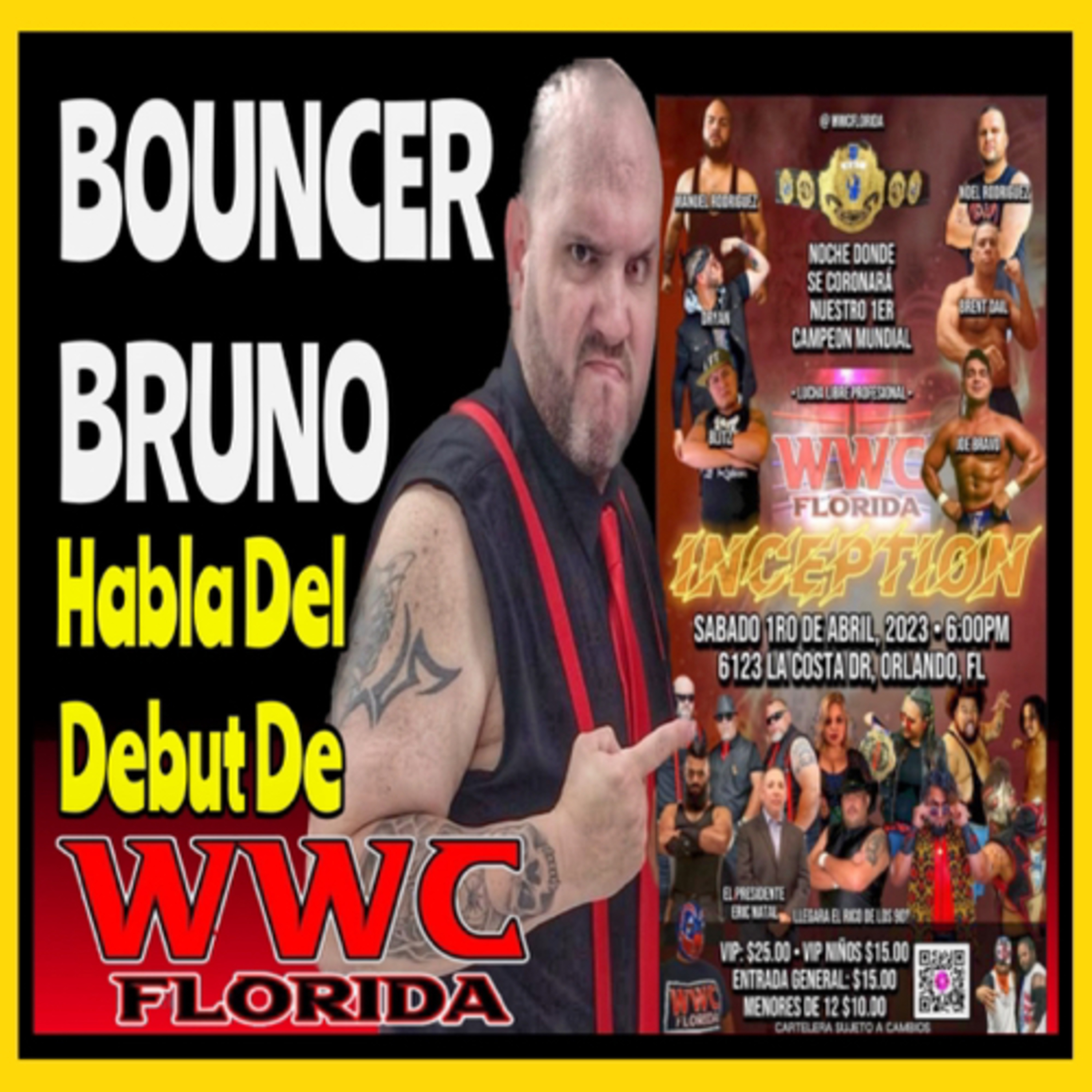 El Bouncer Bruno Habla De Lo Que Acontecerá En El Primer Evento De WWC Florida Inception  episode artwork