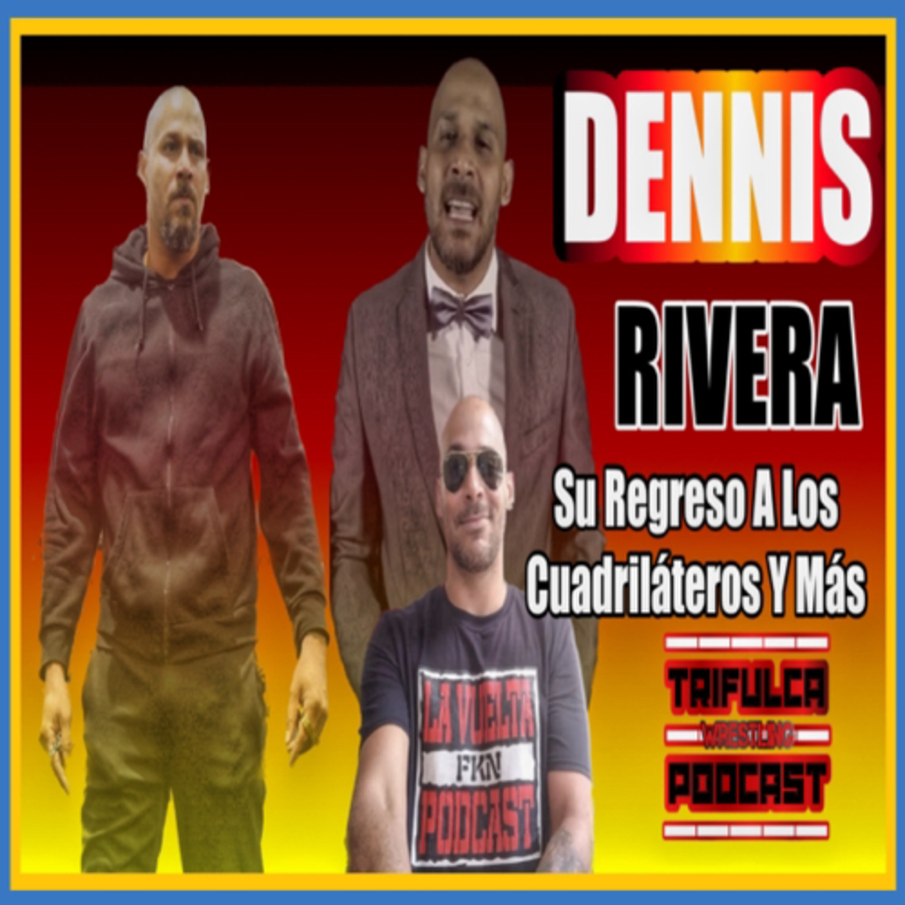 Dennis Rivera Sale Del Retiro Y Fue Una Pieza Clave Para Impulsar Una Nueva Generación episode artwork