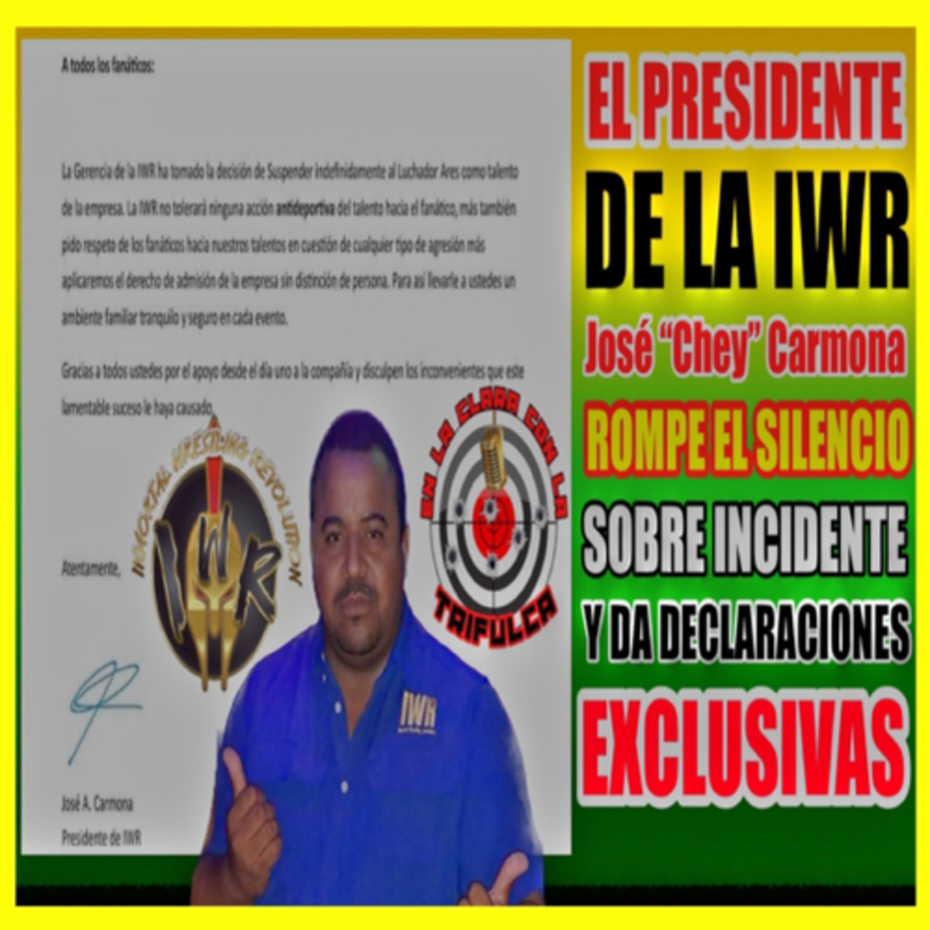El Presidente De IWR José “Chey” Carmona Rompe El Silencio Y Aclara Lamentable Incidente  episode artwork