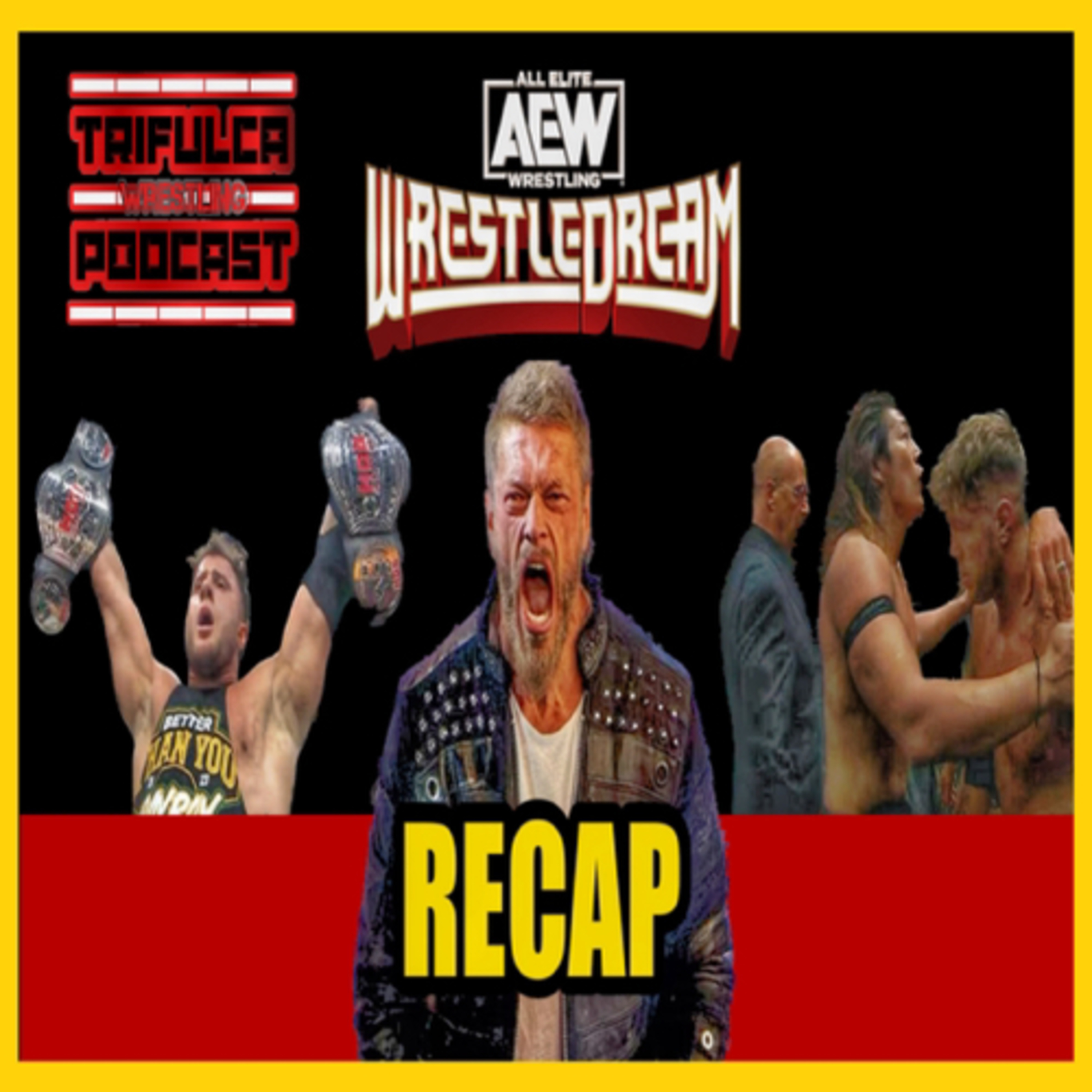 AEW WrestleDream Recap “La Llegada De Edge A All Elite Wresting”  episode artwork