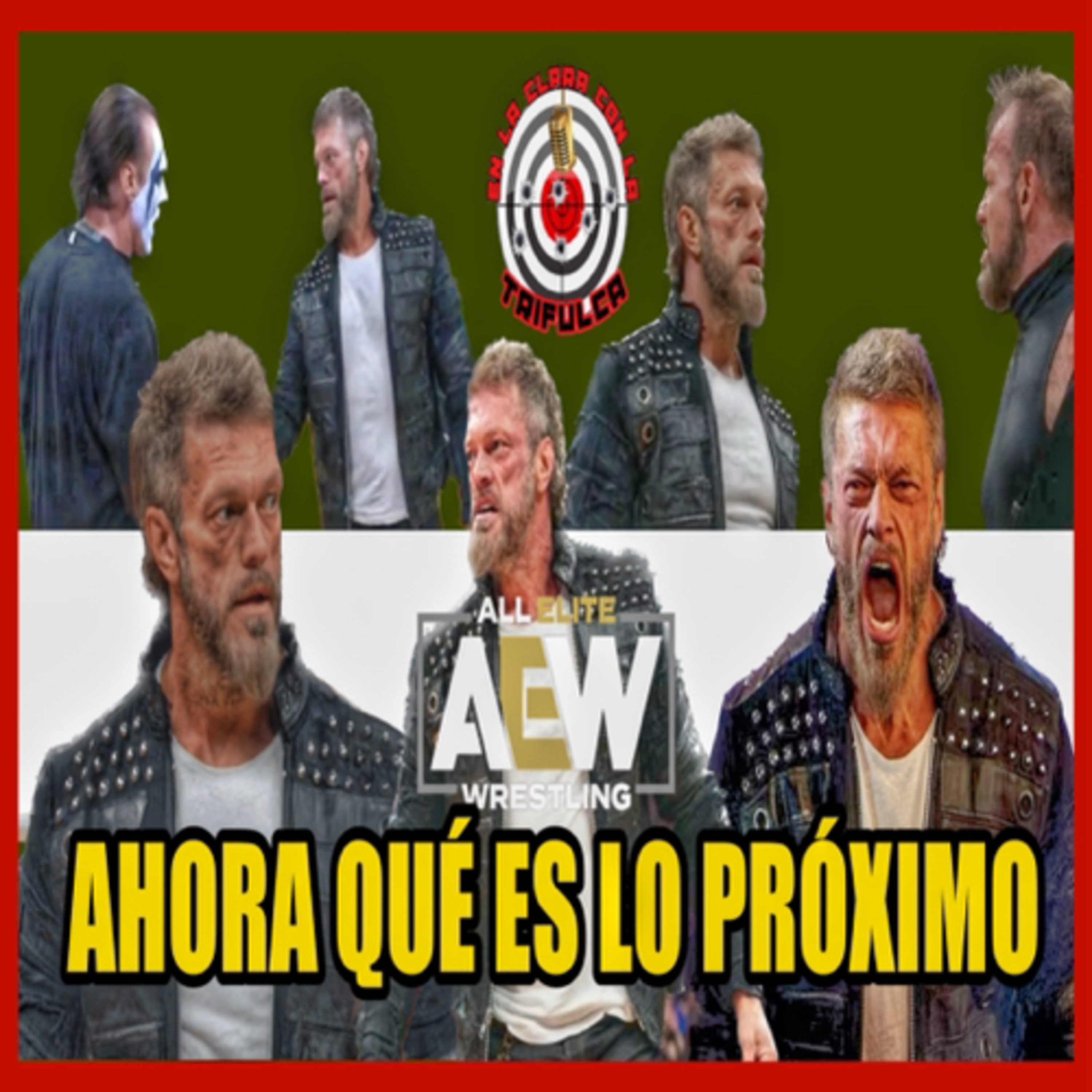 Ahora Que Edge Esta En AEW Como Debe Ser Su Futuro episode artwork