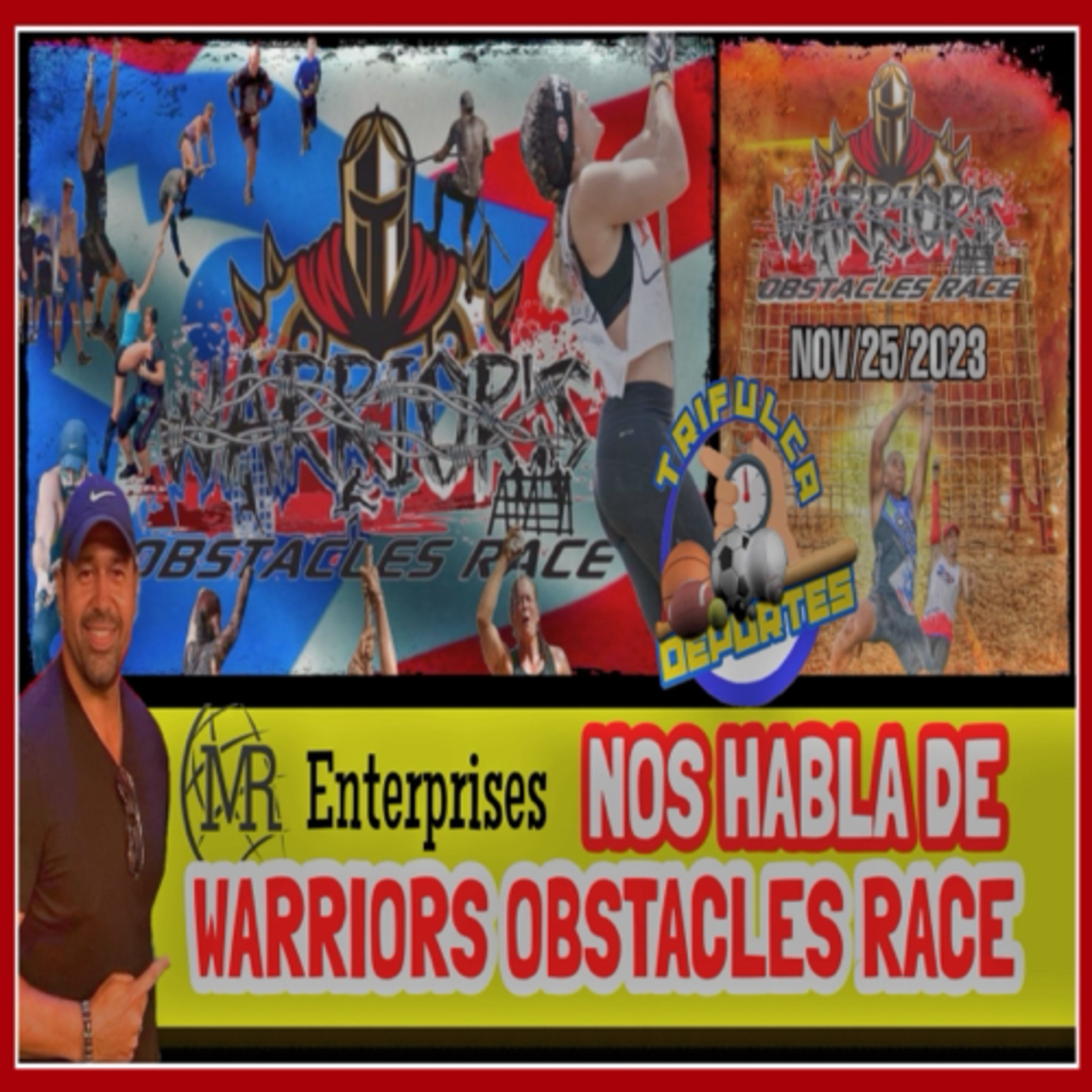 Warriors Obstacles
Race Este Próximo 25 De Noviembre: Carlos Flores Nos Cuenta Todo Sobre El Evento episode artwork