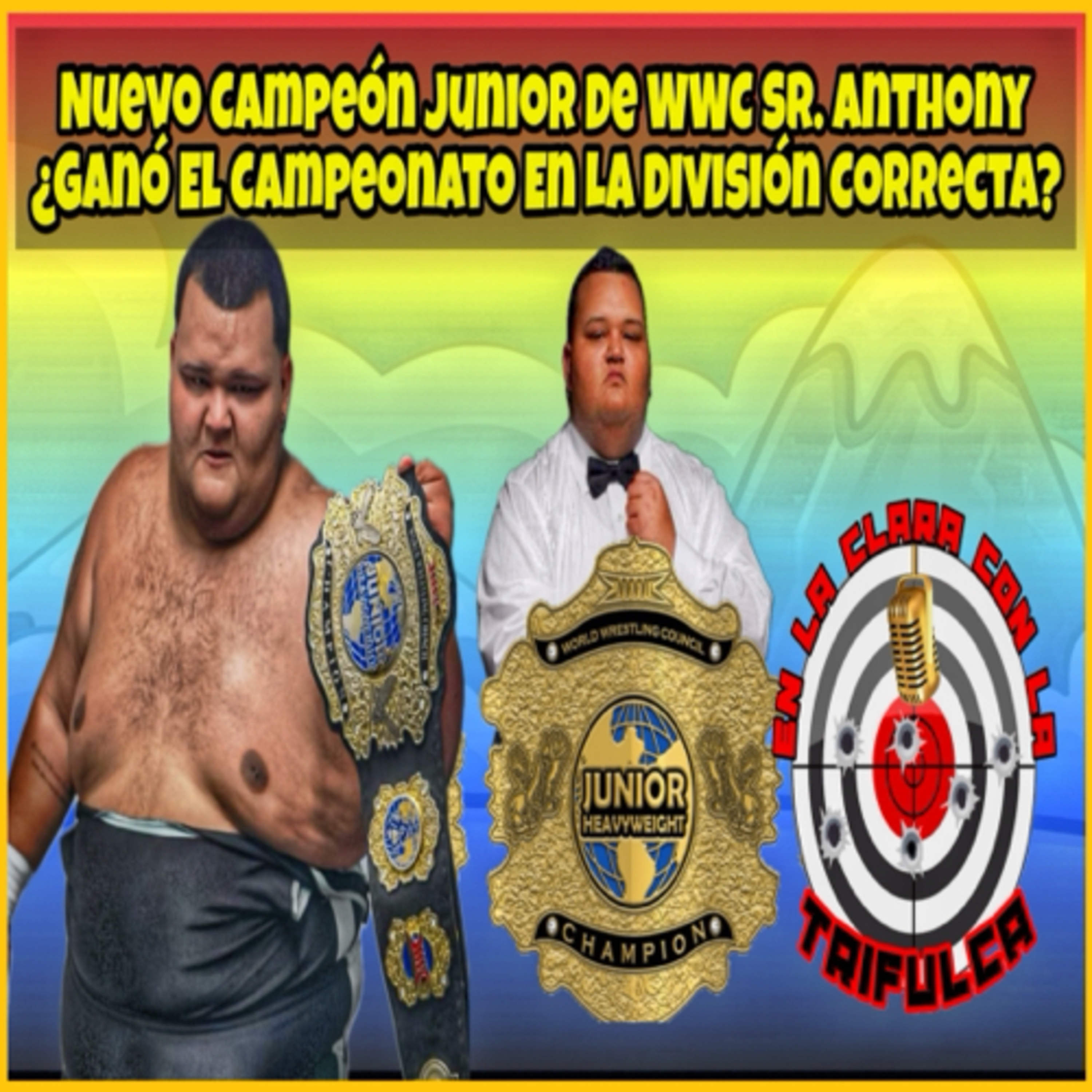 Nuevo Campeón Junior De WWC El Sr. Anthony ¿Ganó El Campeonato En La División Correcta? episode artwork