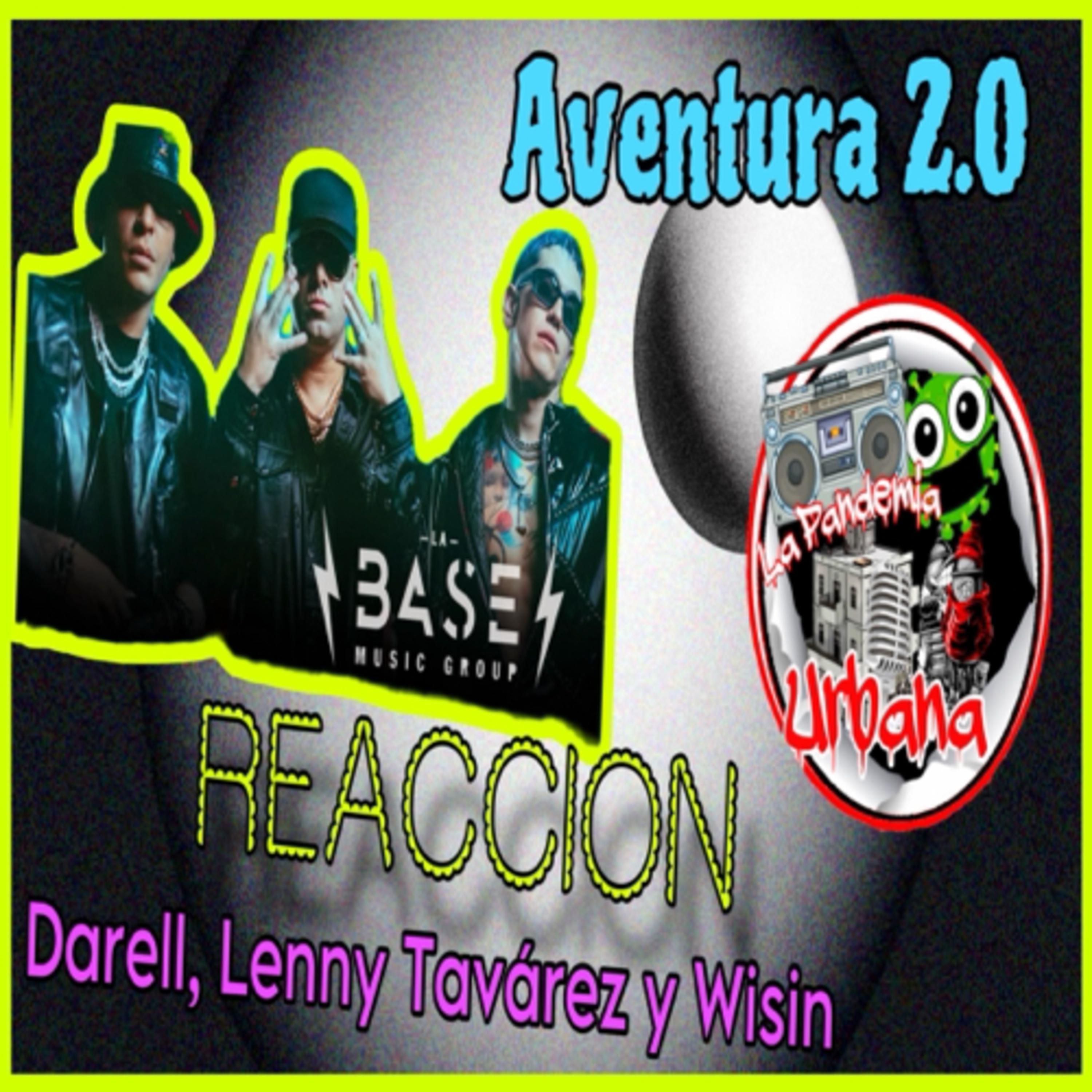 Aventura 2.0 - Darell, Lenny Tavárez y Wisin REACCIÓN episode artwork