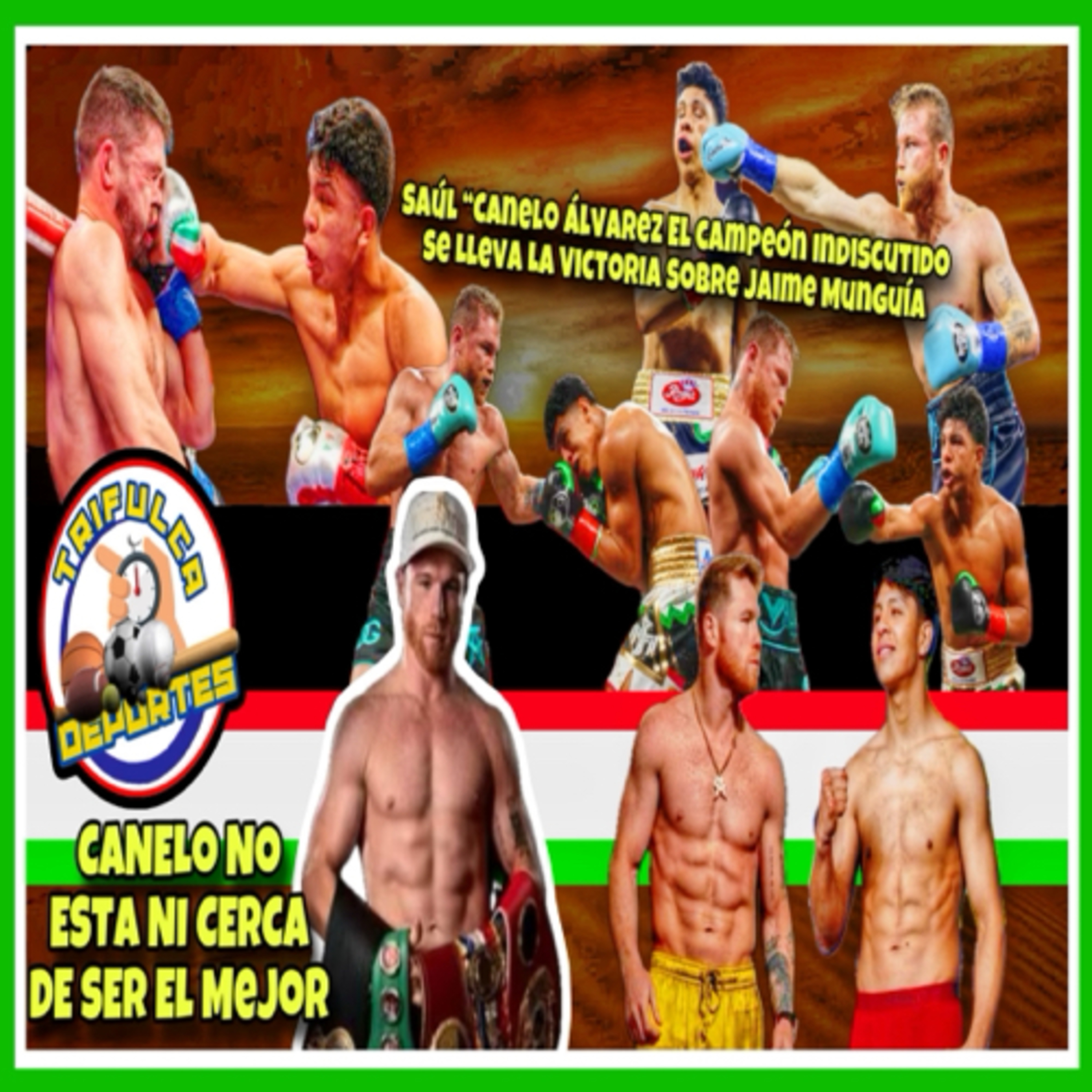 Canelo Álvarez No Está Ni Cerca De Ser El Mejor: Analizamos Su Victoria Ante Jaime Munguía episode artwork