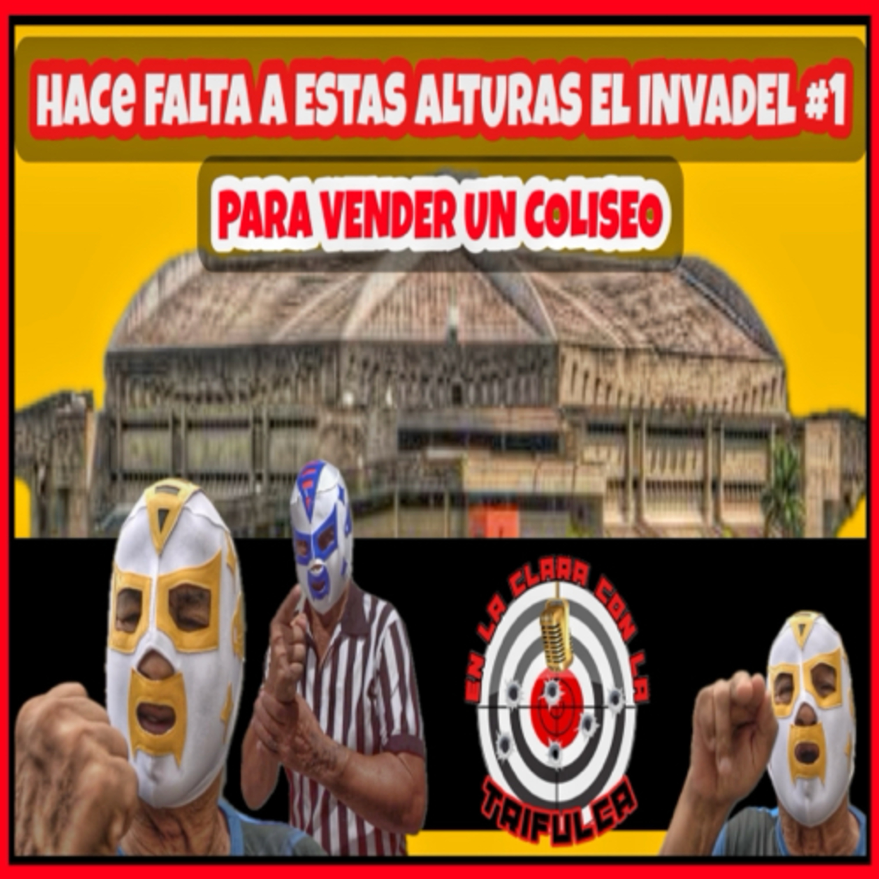Vergüenza Total, Un Invader #1 De 78 Años Para Vender El Coliseo Roberto Clemente  episode artwork