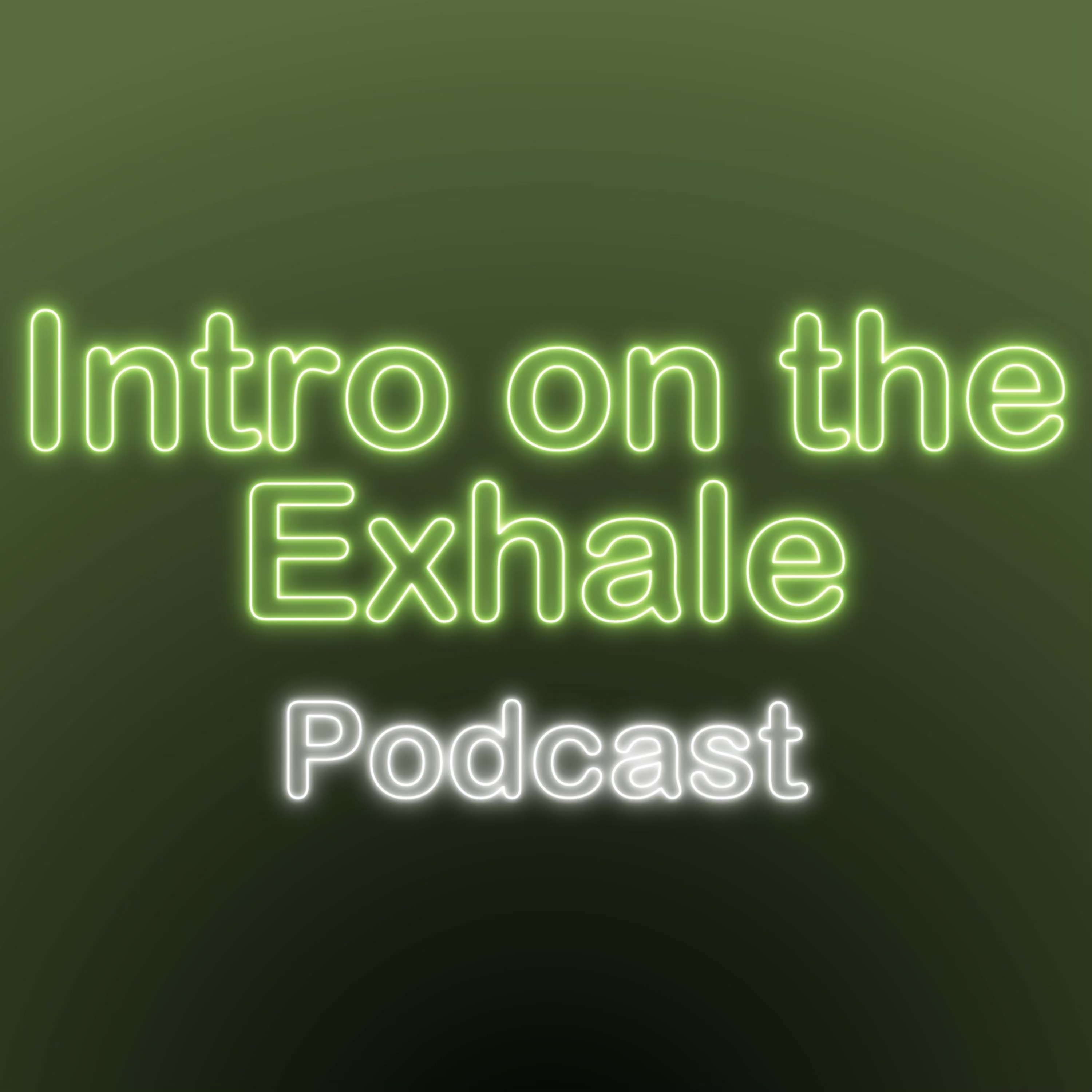 Intro on the Exhale Podcast Ep. 1 - November 7, 2021 episode artwork