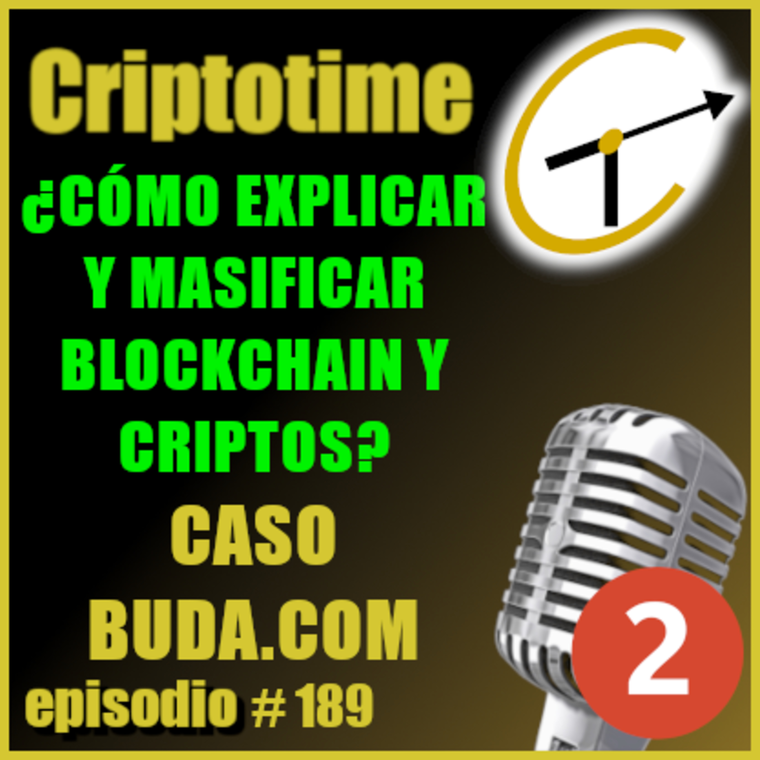 [ANÁLISIS Y NOTICIAS] ¿CÓMO MASIFICAR Y EXPLICAR BLOCKCHAIN Y CRIPTOS? con Diego Vera (Buda.com) episode artwork
