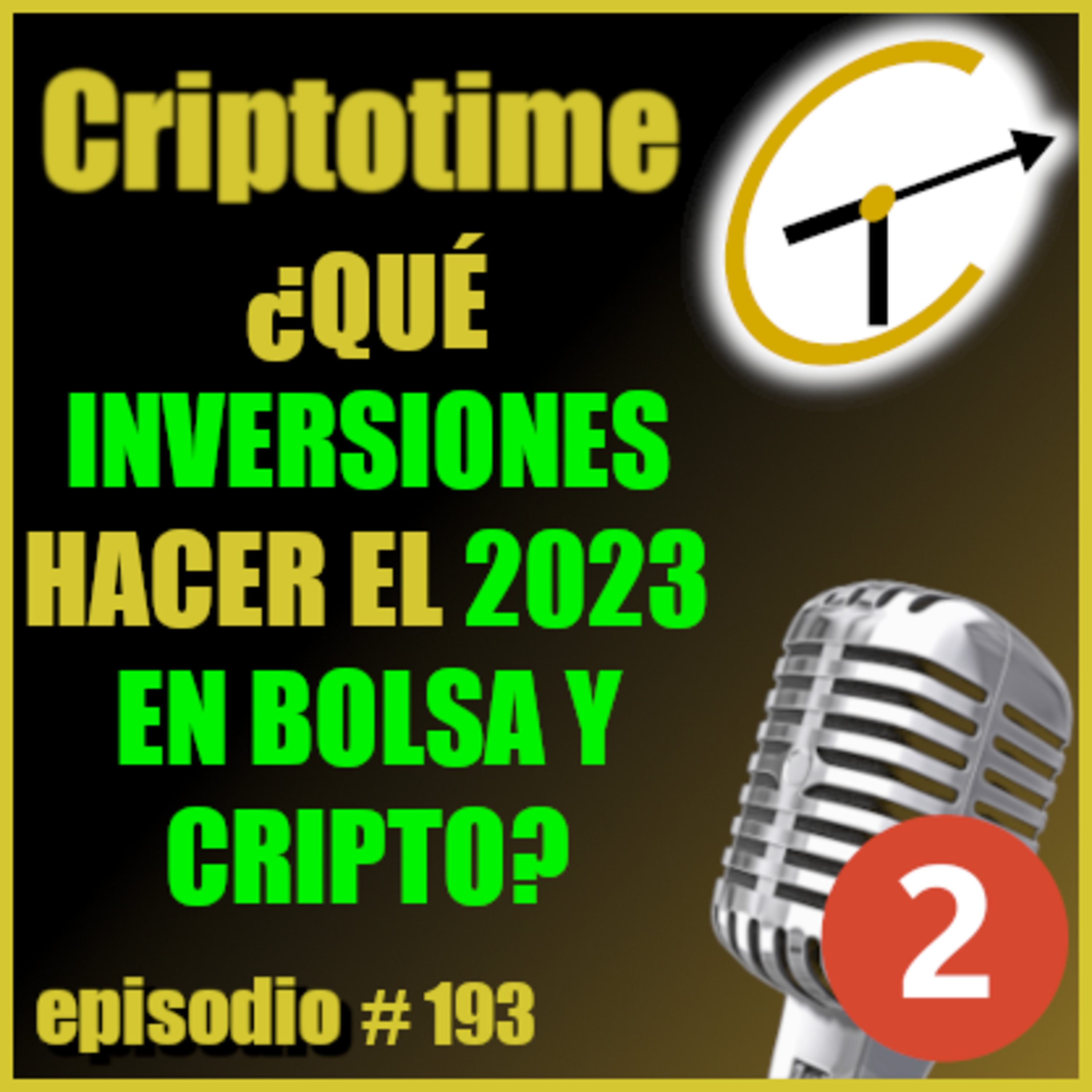 [ANÁLISIS & NOTICIAS] ¿QUÉ INVERSIONES HACER EL 2023 EN BOLSA Y CRIPTO? con Tomas Claro episode artwork