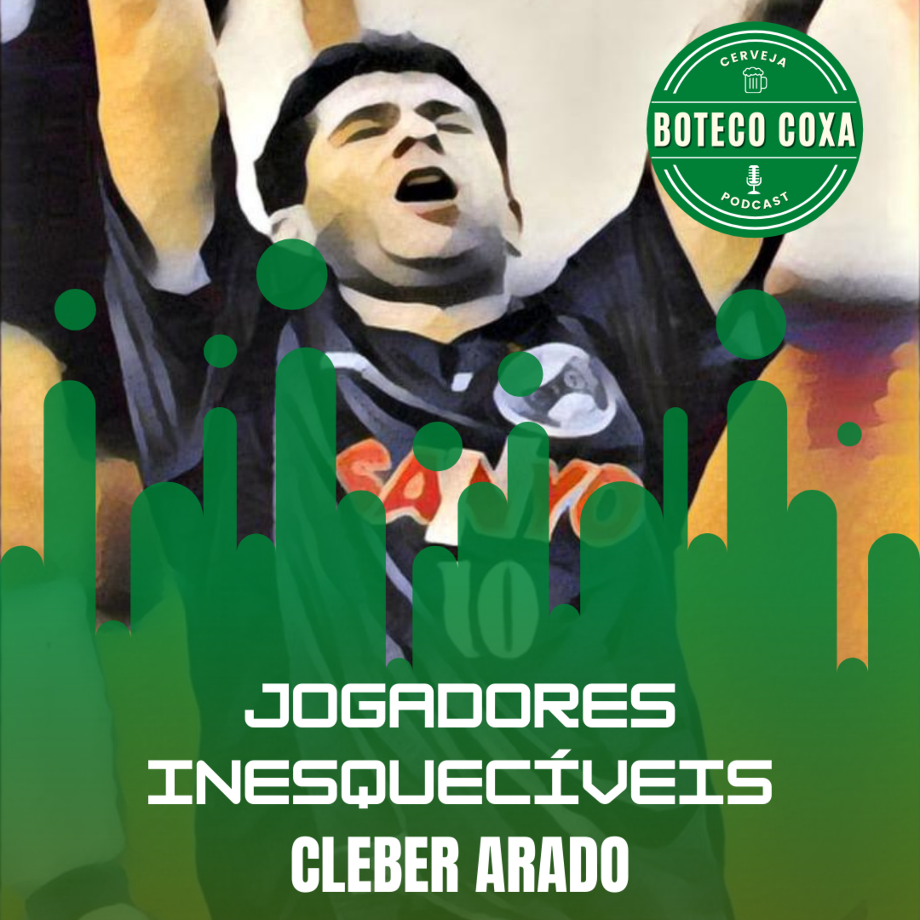 Boteco Coxa Podcast - Jogadores inesquecíveis - #001 - Cléber Arado episode artwork