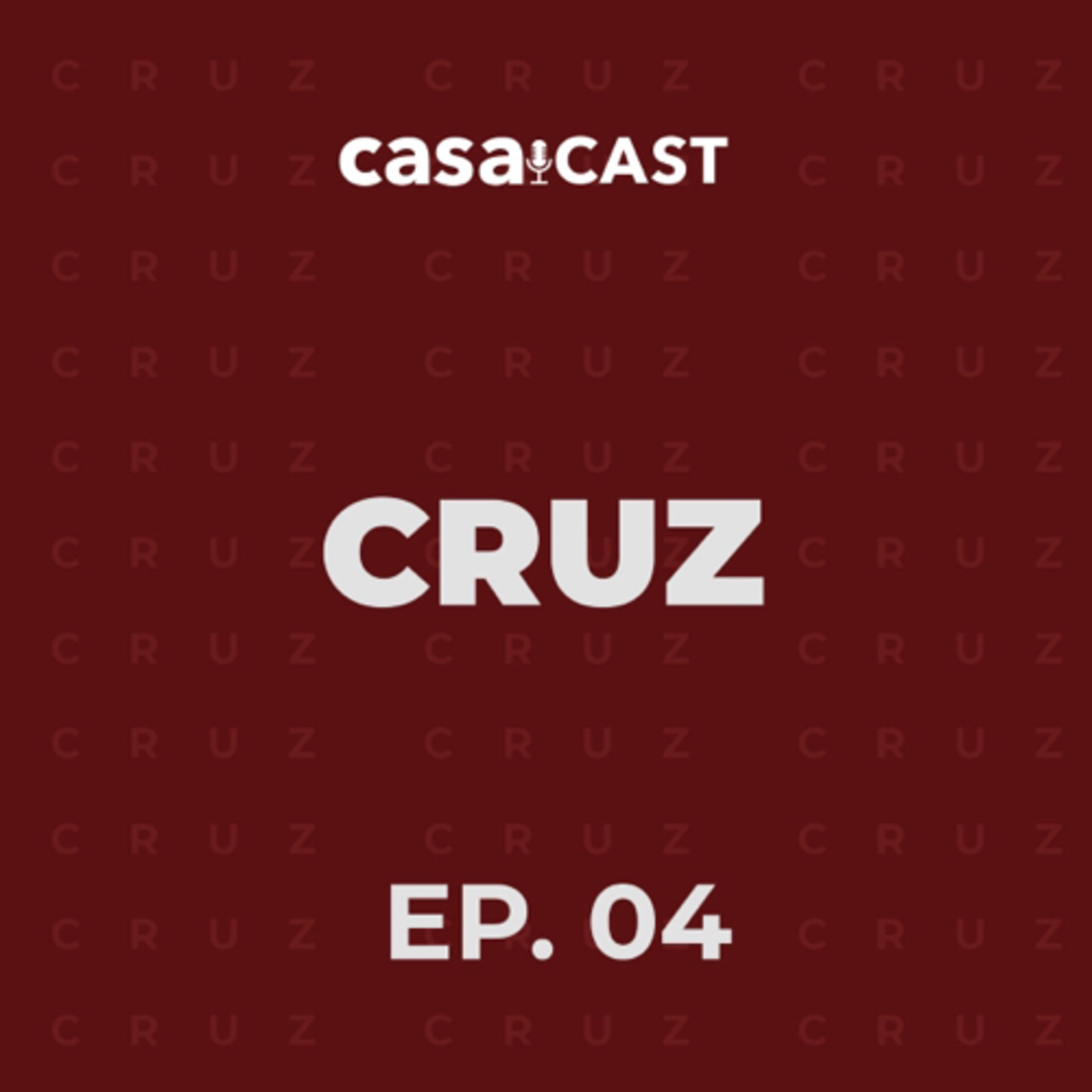  Casa Cast #4 - Cruz  episode artwork
