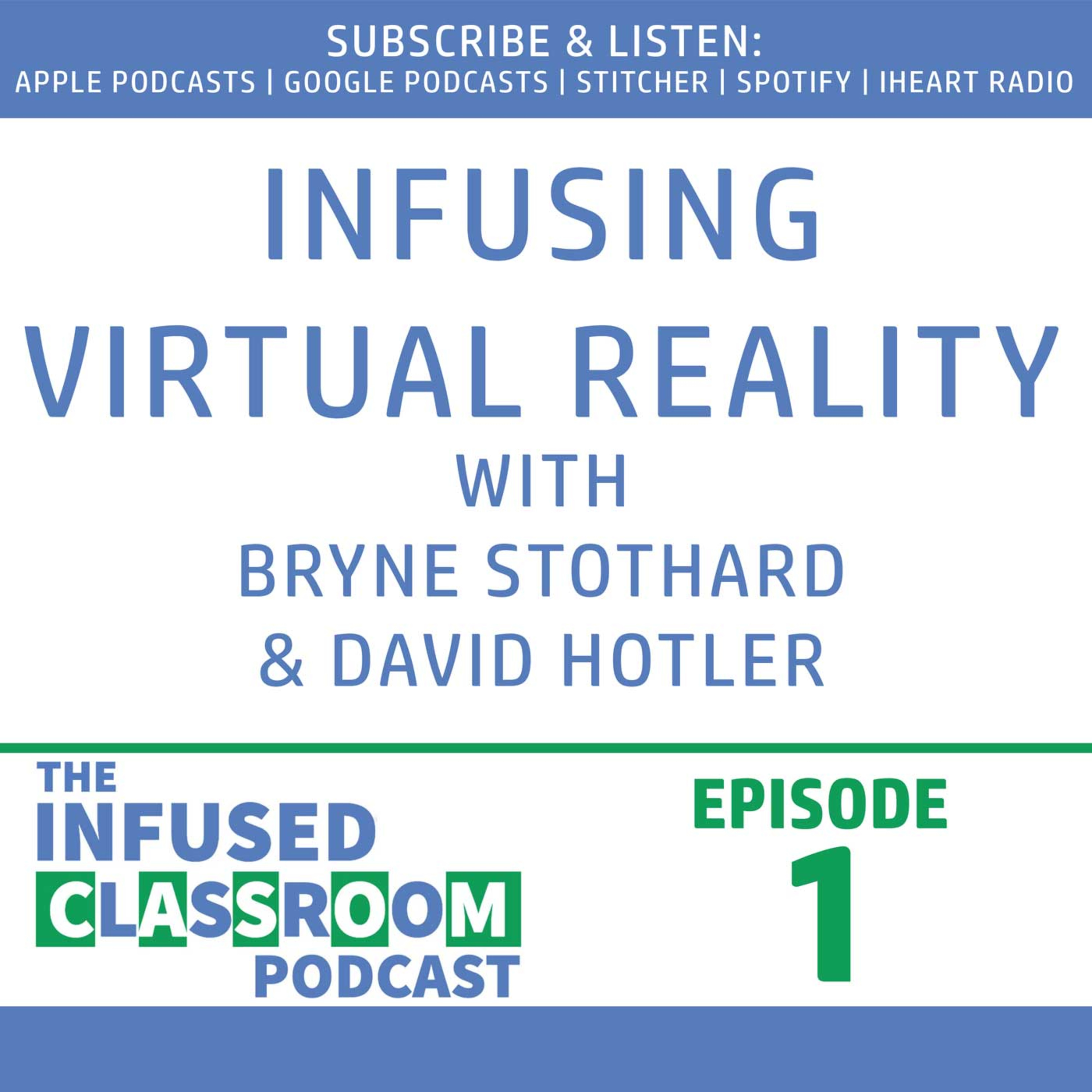 Infusing Virtual Reality with Bryne Stothard and David Hotler - ICP001