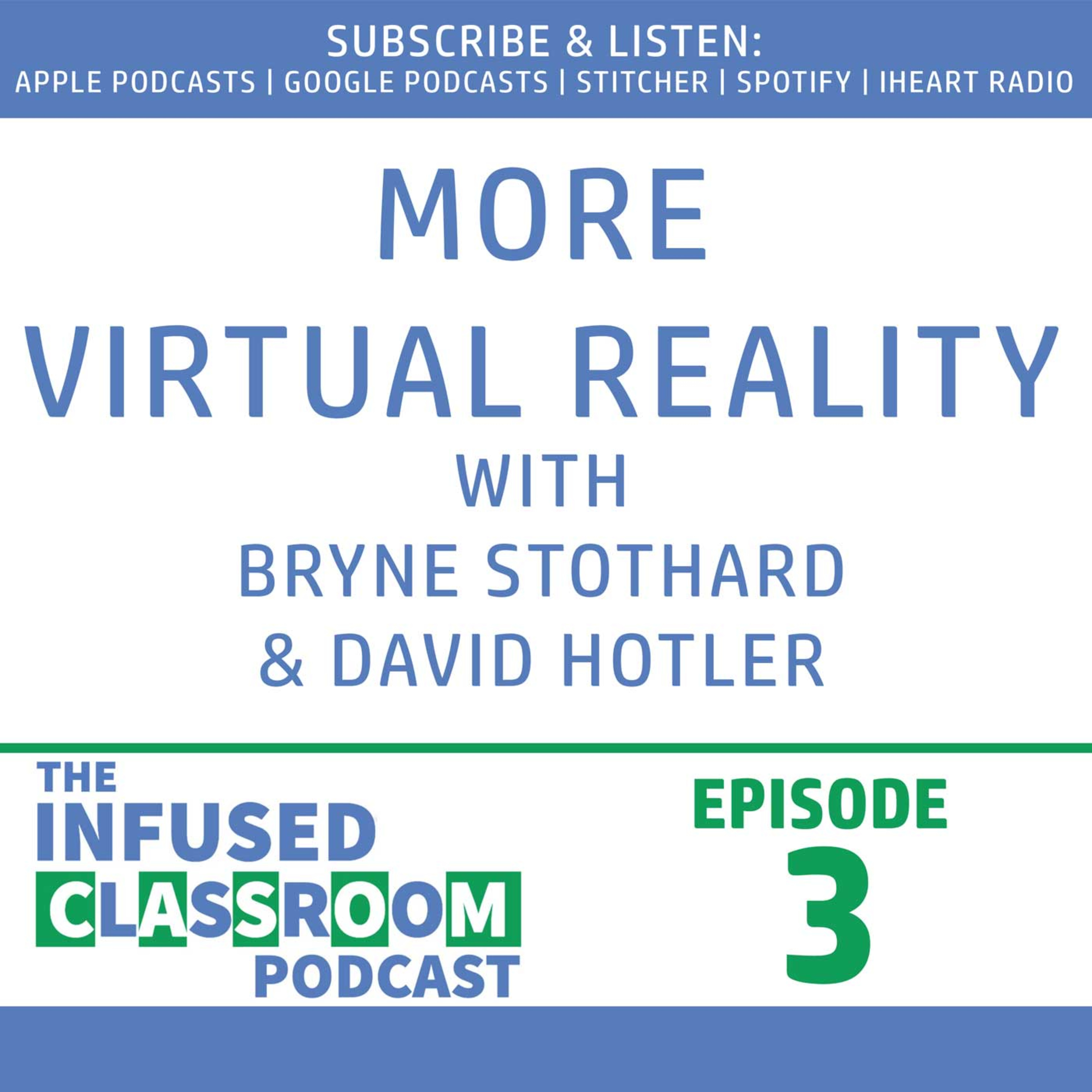MORE VR with Bryne Stothard and David Hotler - ICP003