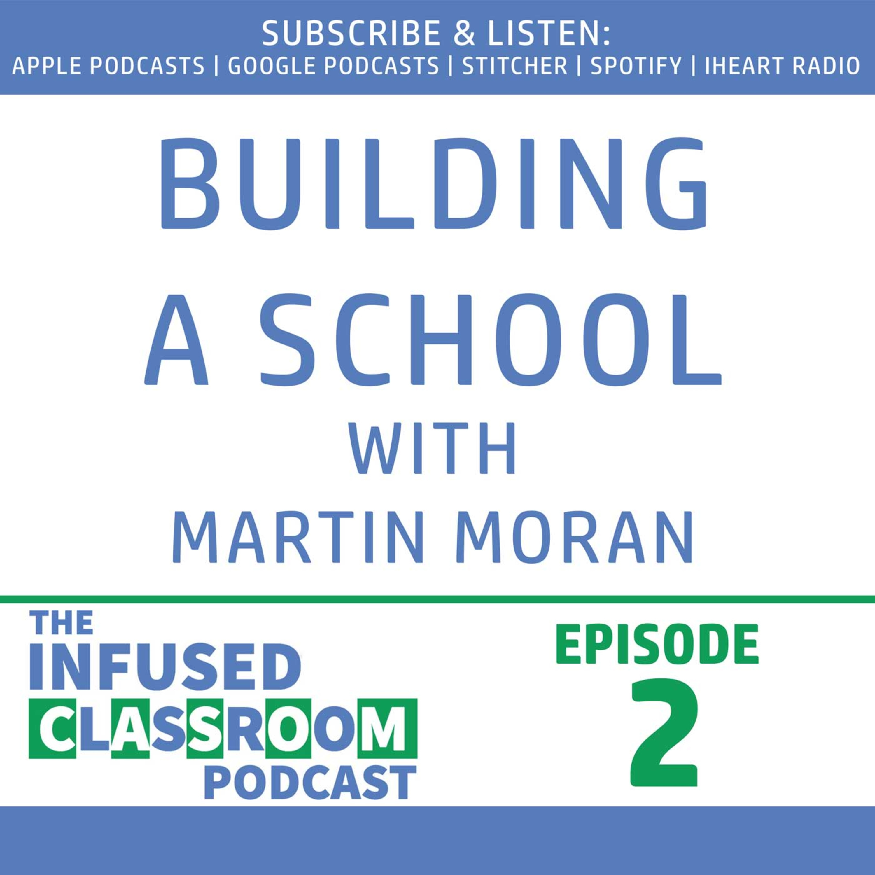 Building a School with Martin Moran - ICP002