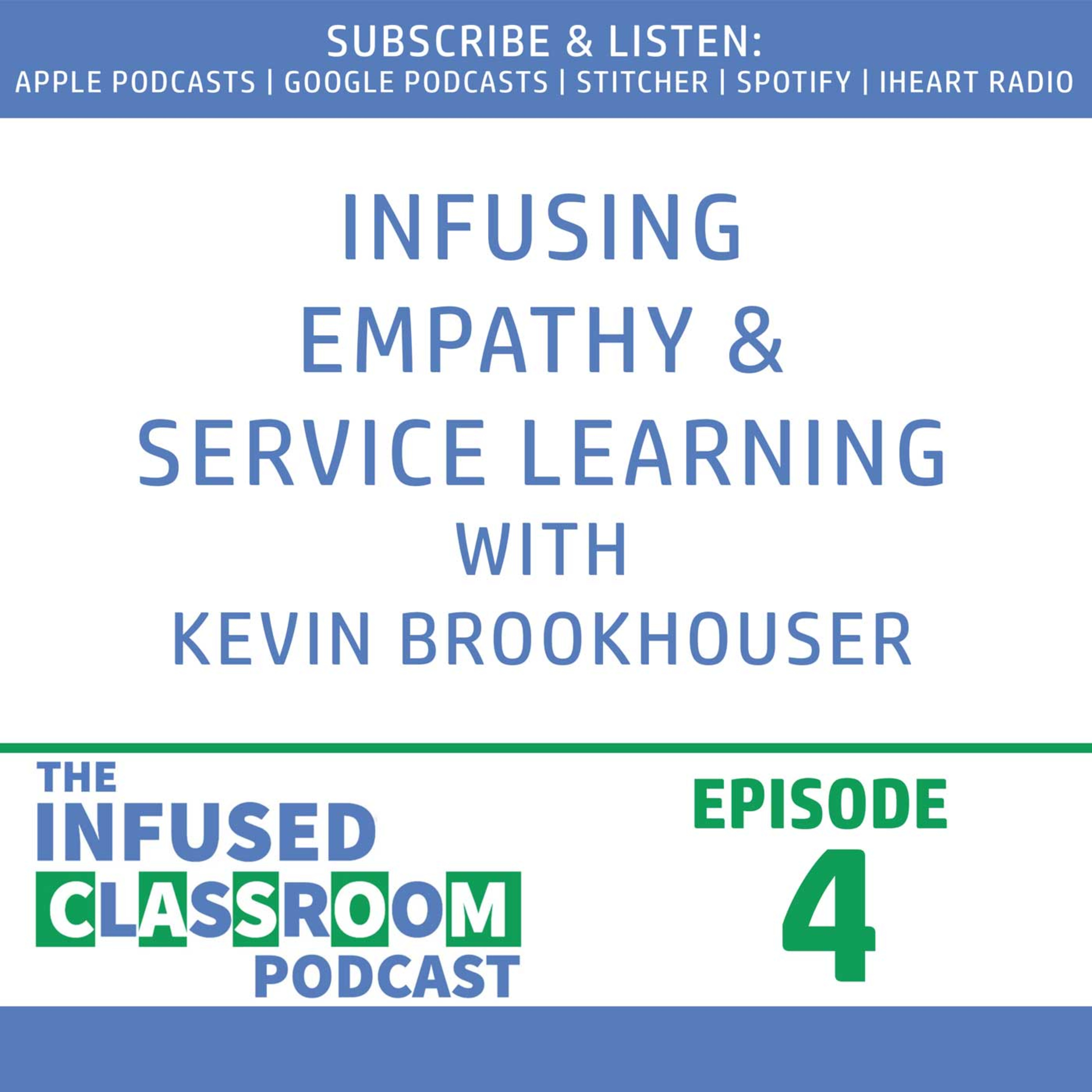 Infusing Empathy and Service Learning with Kevin Brookhouser - ICP004