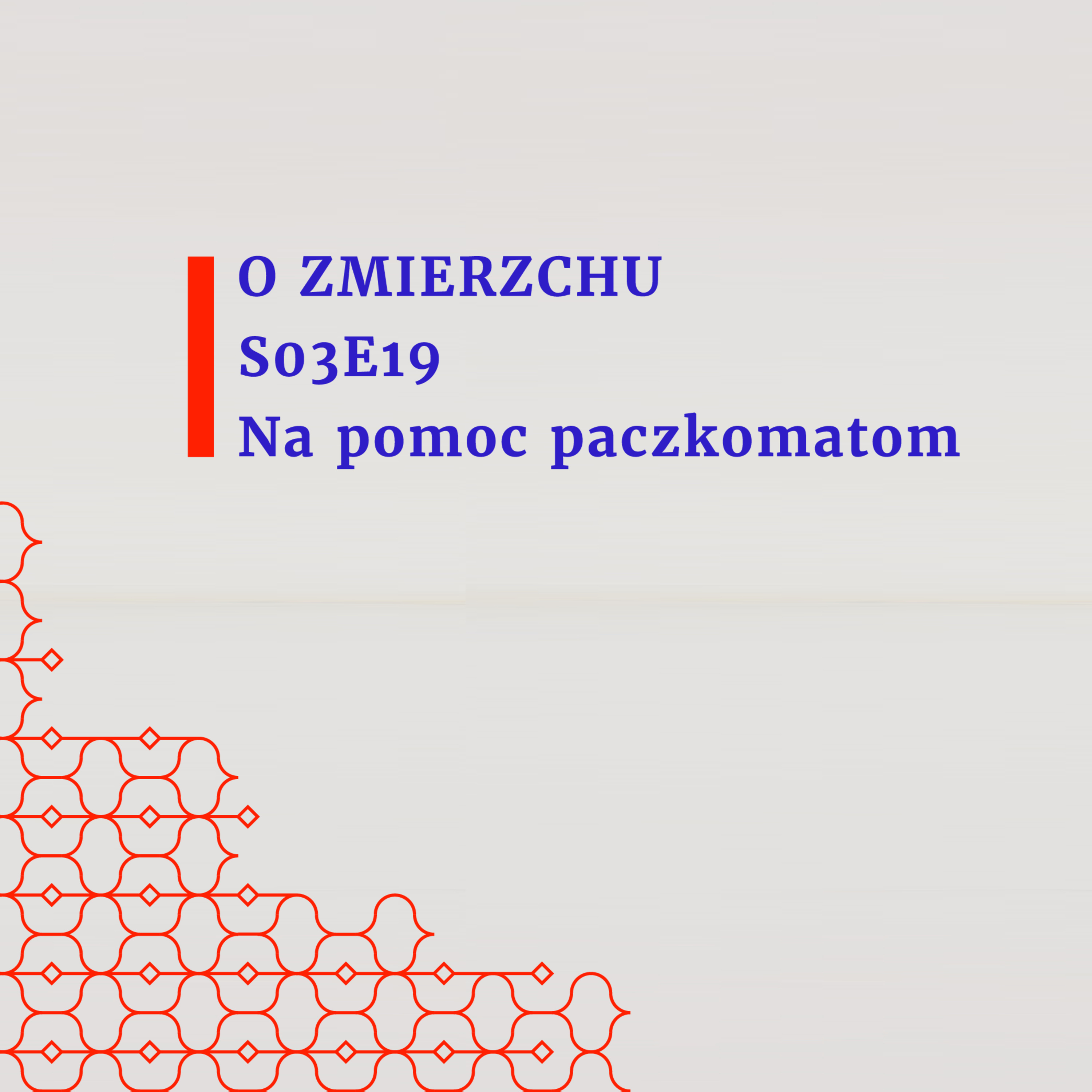 S03E19 Na pomoc paczkomatom - O Zmierzchu