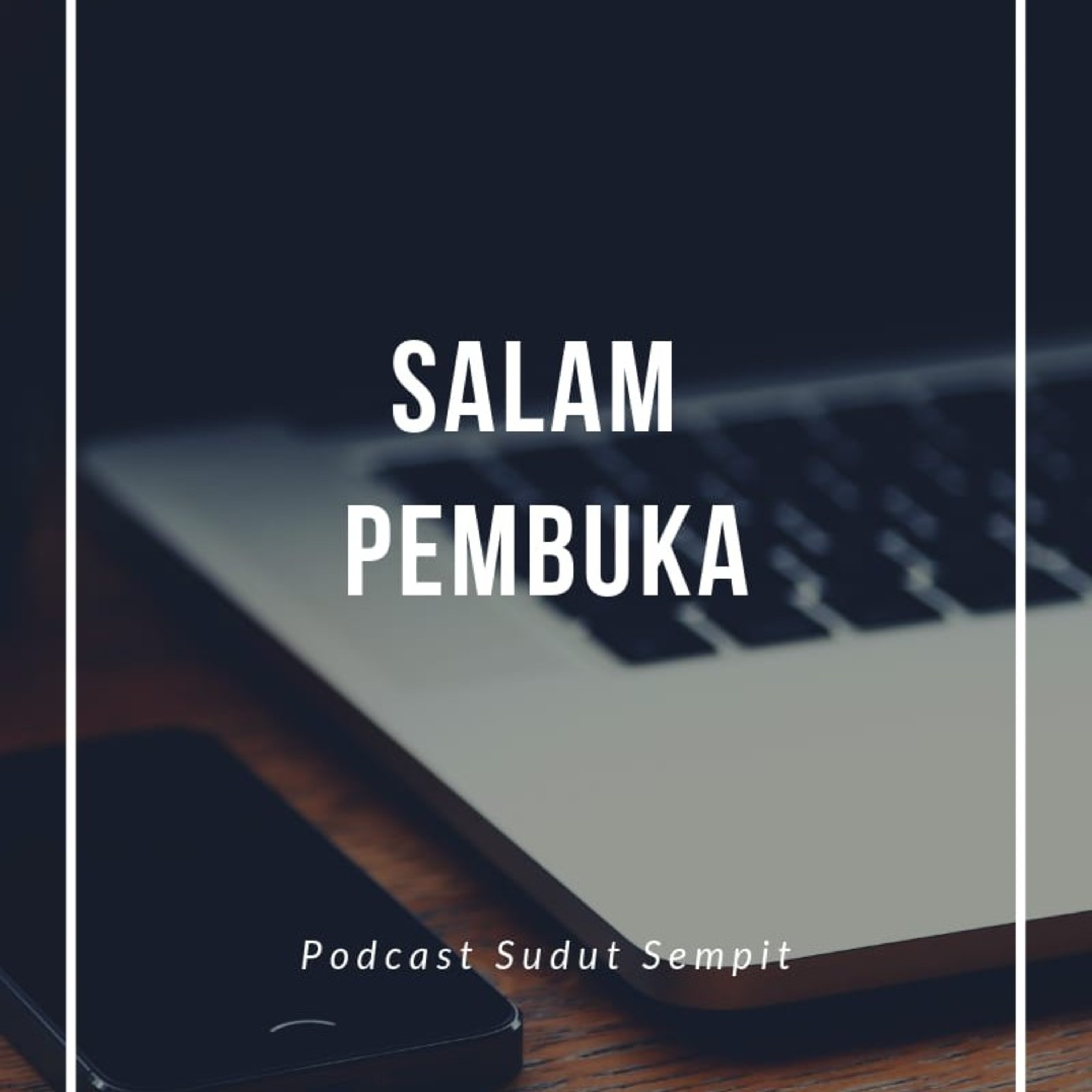 Podcast Sudut Sempit