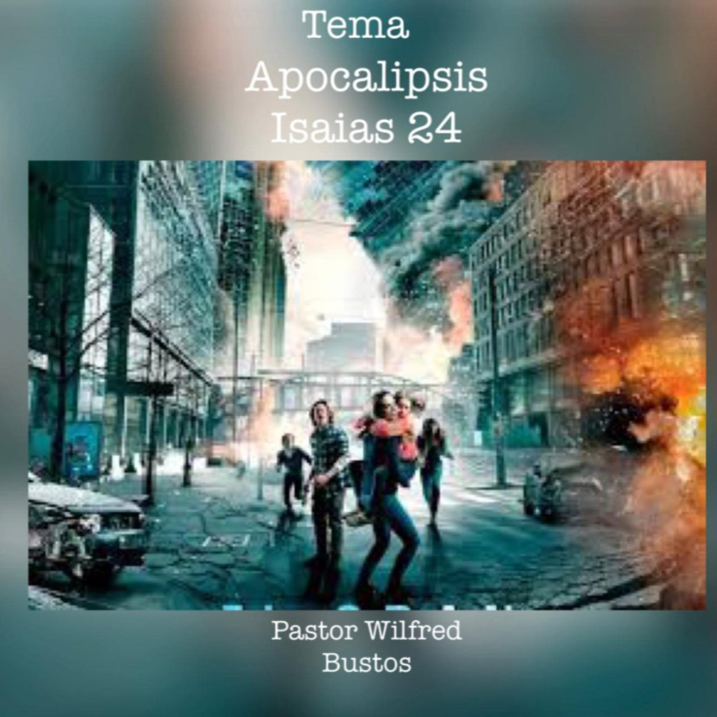 “ Apocalipsis Isaías 24 “ episode artwork