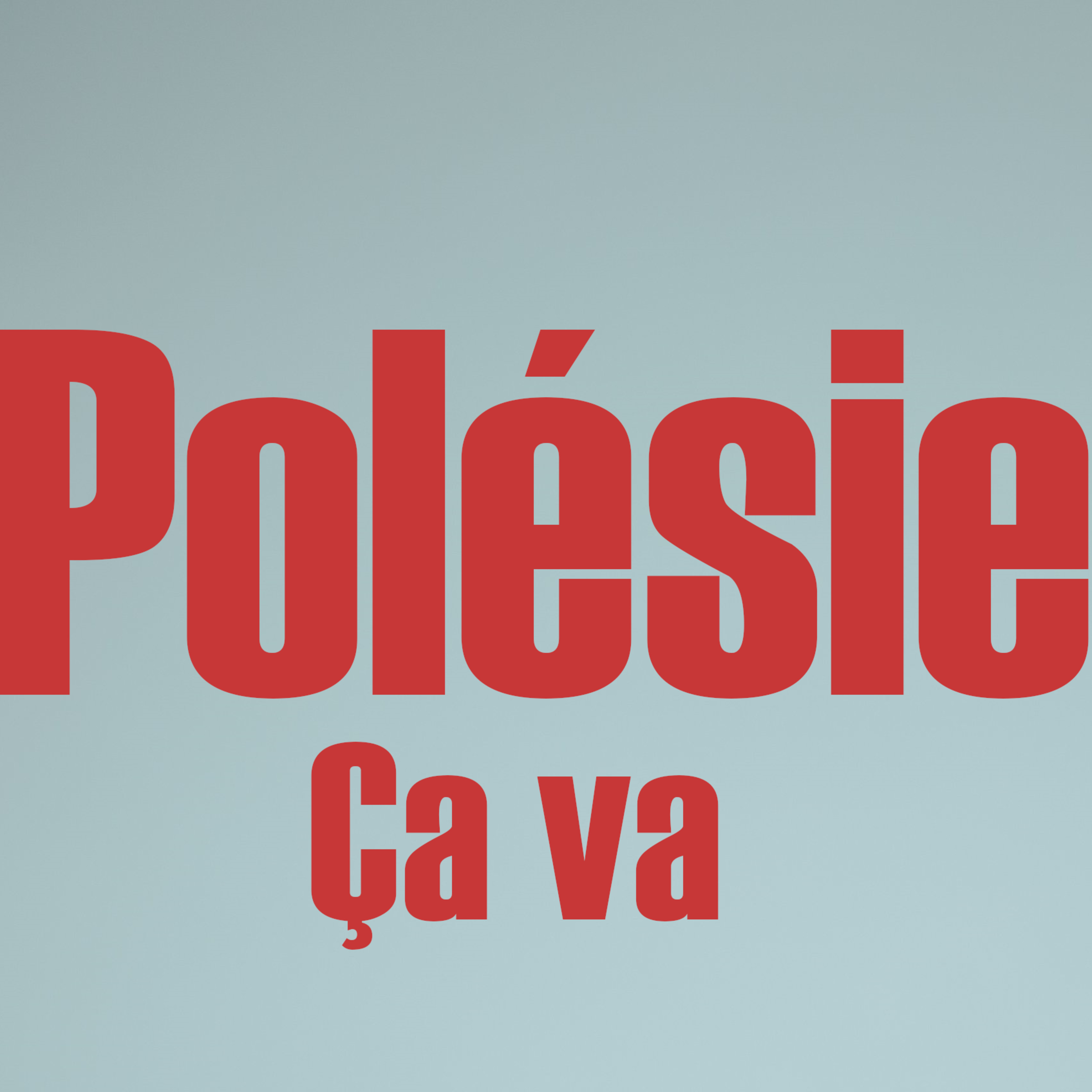 Polésie - Ça va episode artwork
