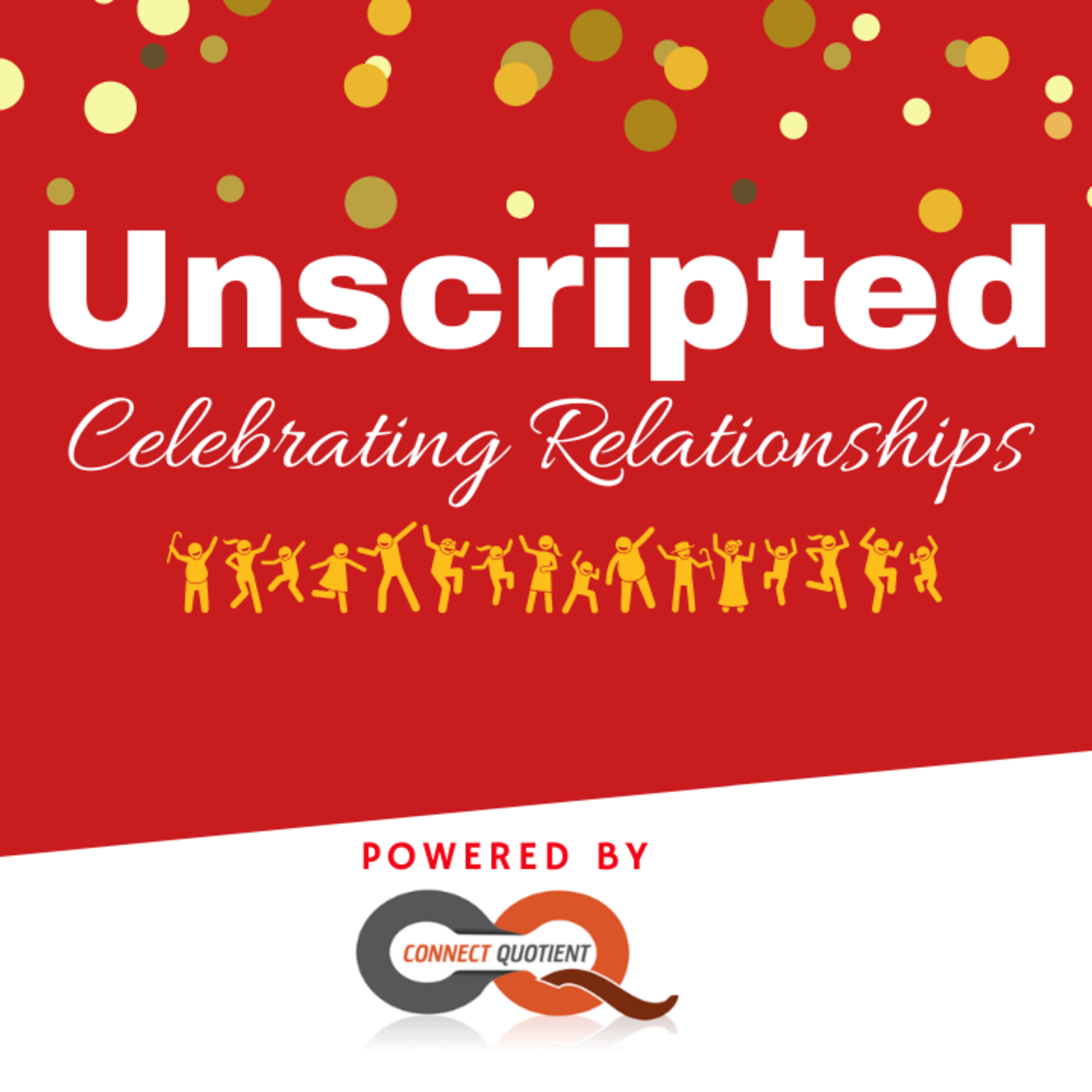 Unscripted - Celebrating Relationships