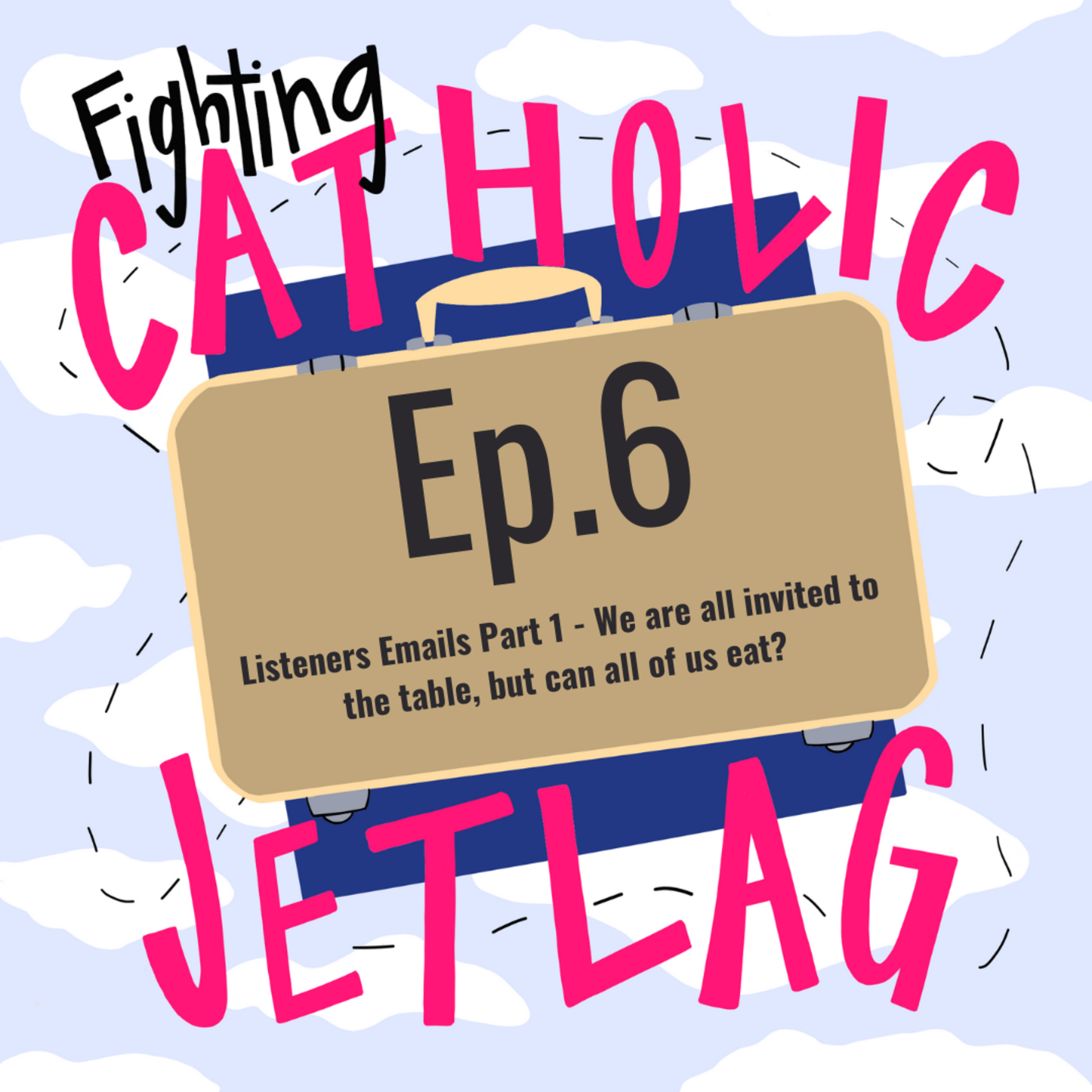 S1 Episode 6 : Listener Questions, Pt 1 - We are all invited to the table, but can all of us eat? episode artwork