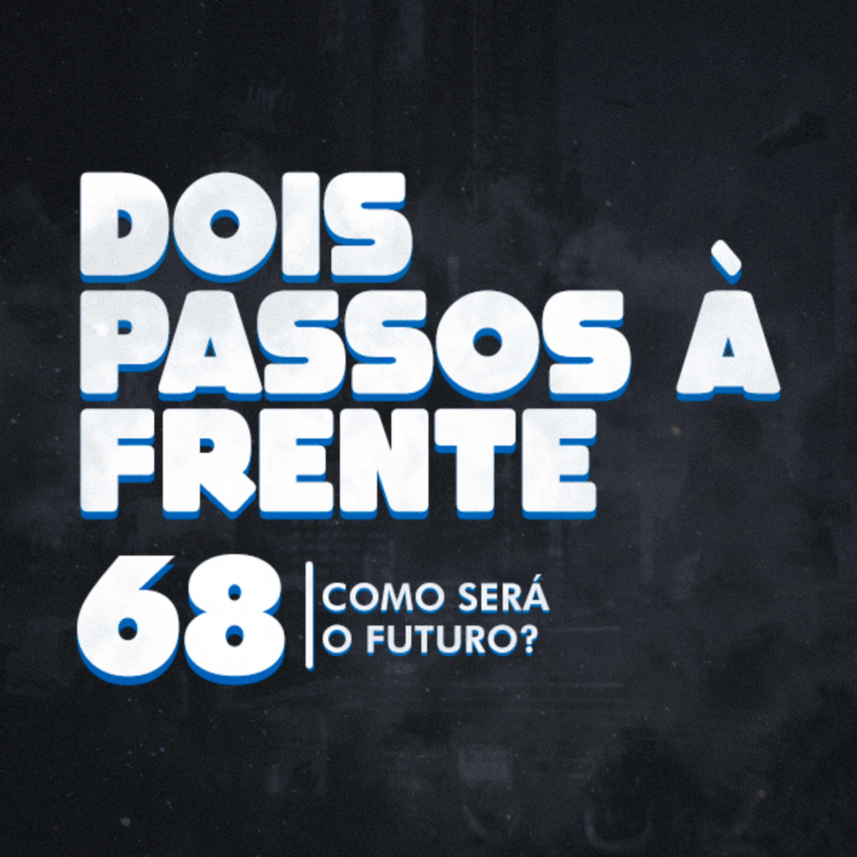 Dois Passos a Frente
