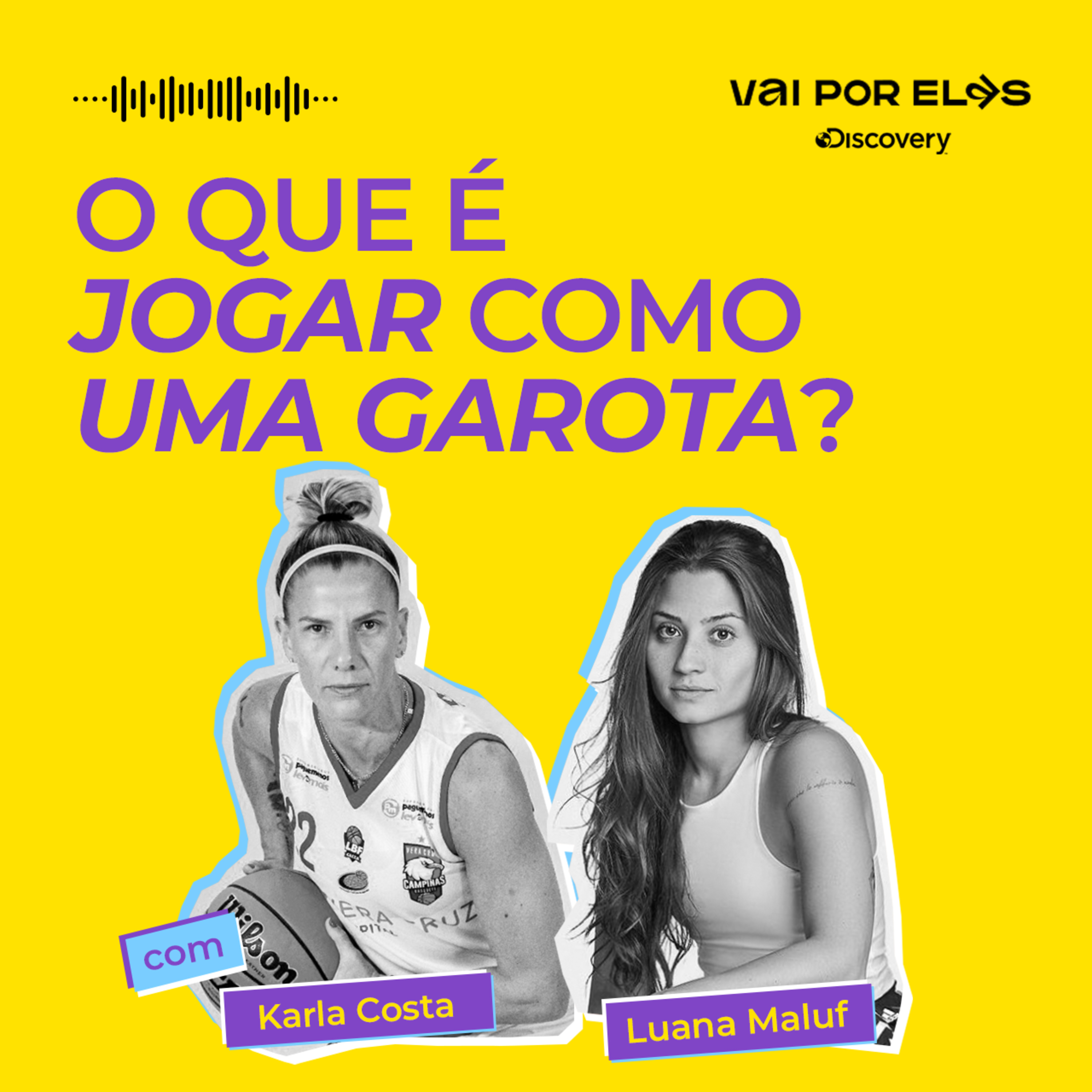 #8: O que é jogar como uma garota? com Karla Costa e Luana Maluf